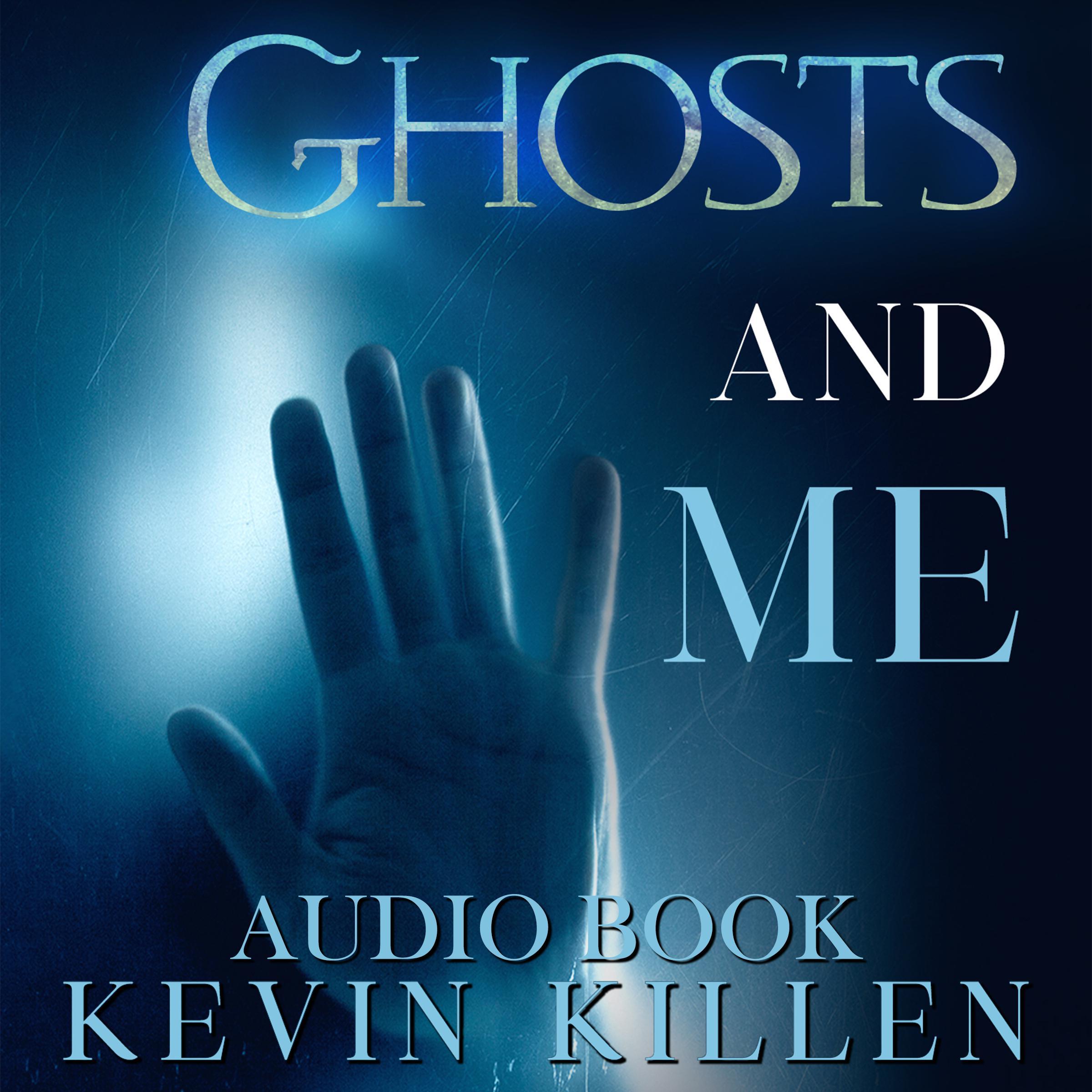 Ghosts and Me