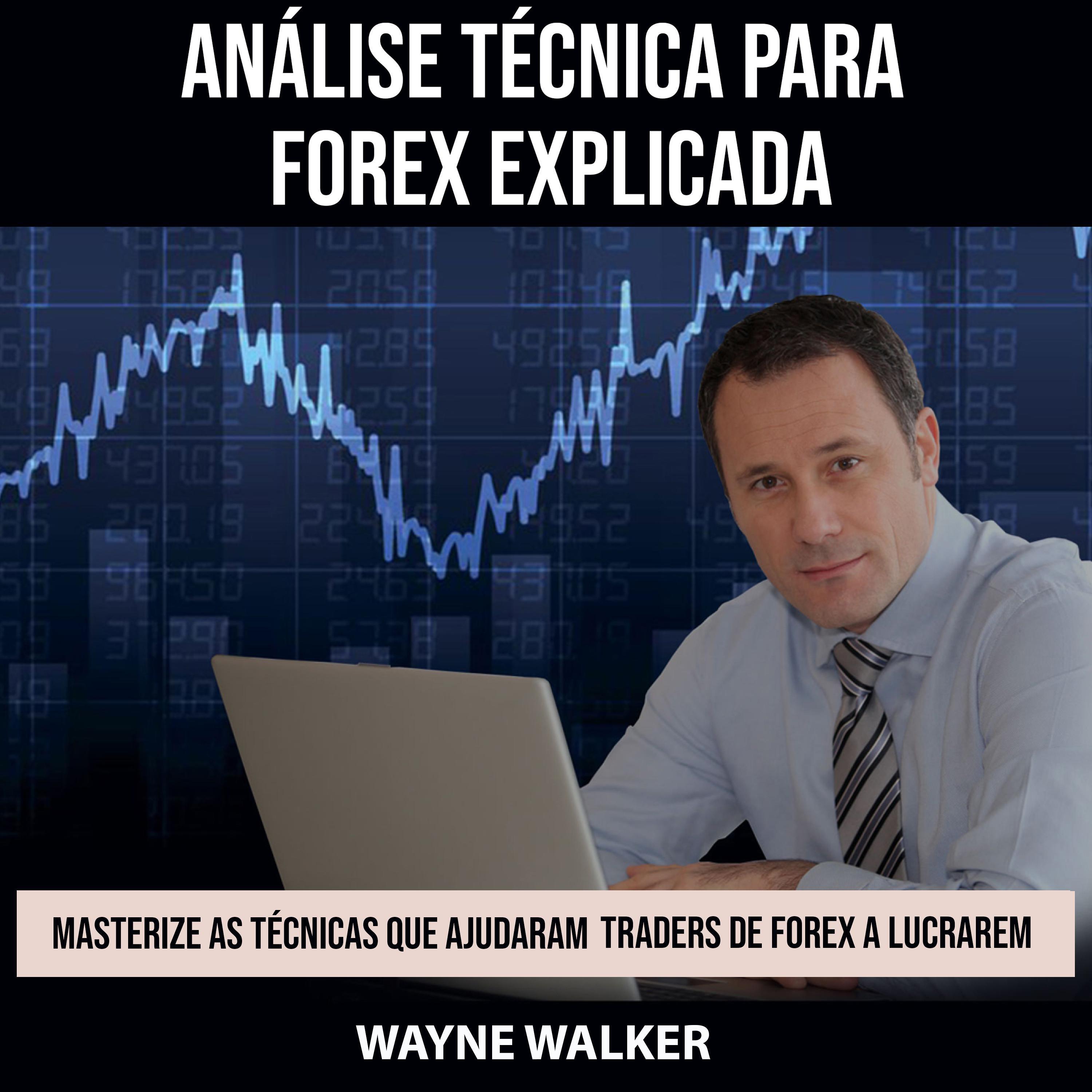 Análise Técnica para Forex Explicada