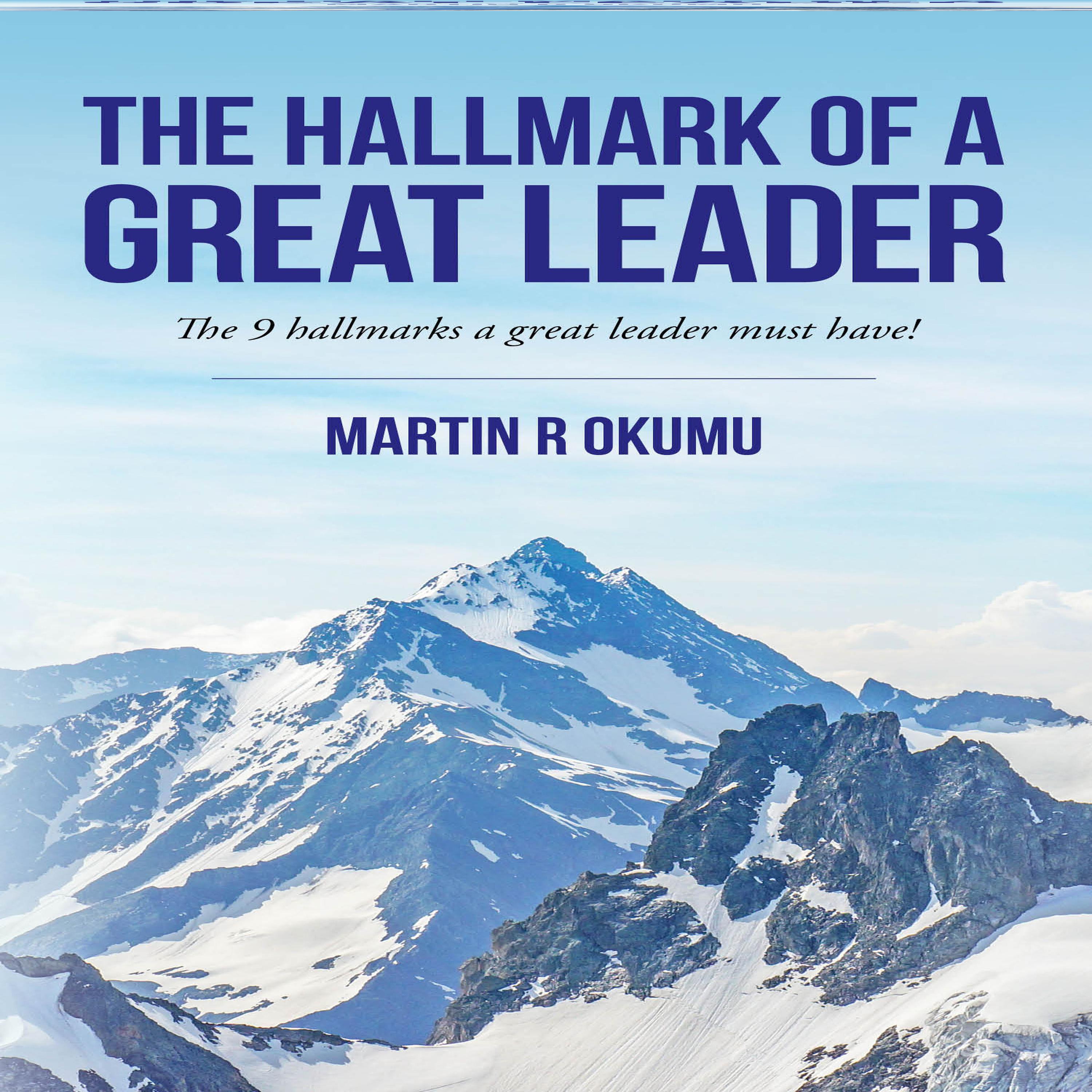 The Hallmark of a Great Leader