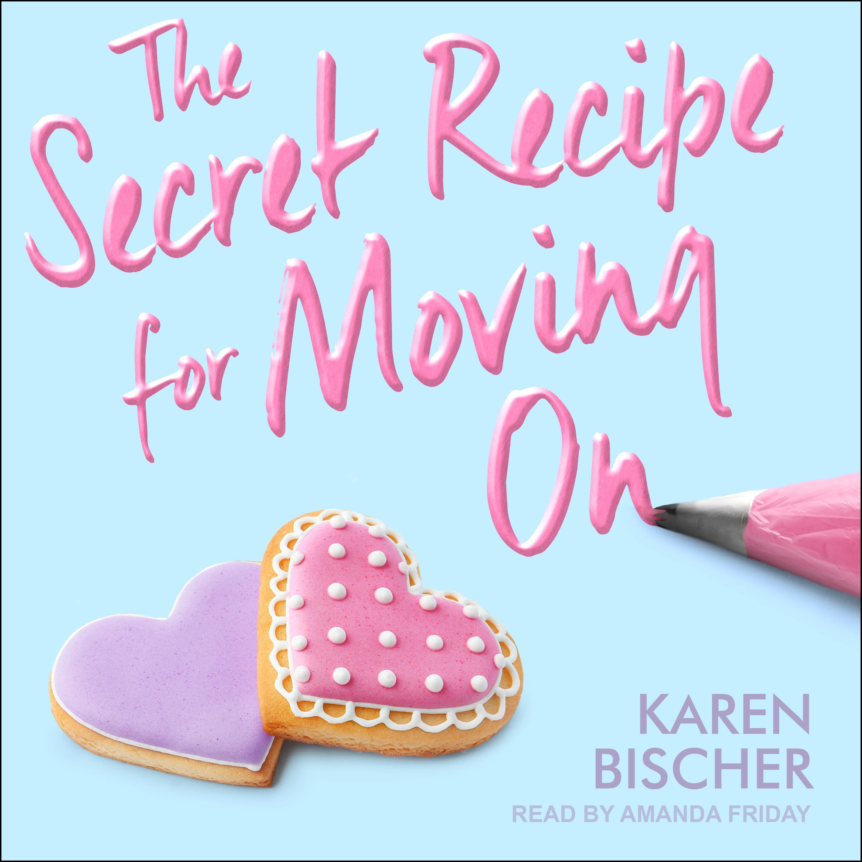 The Secret Recipe for Moving On