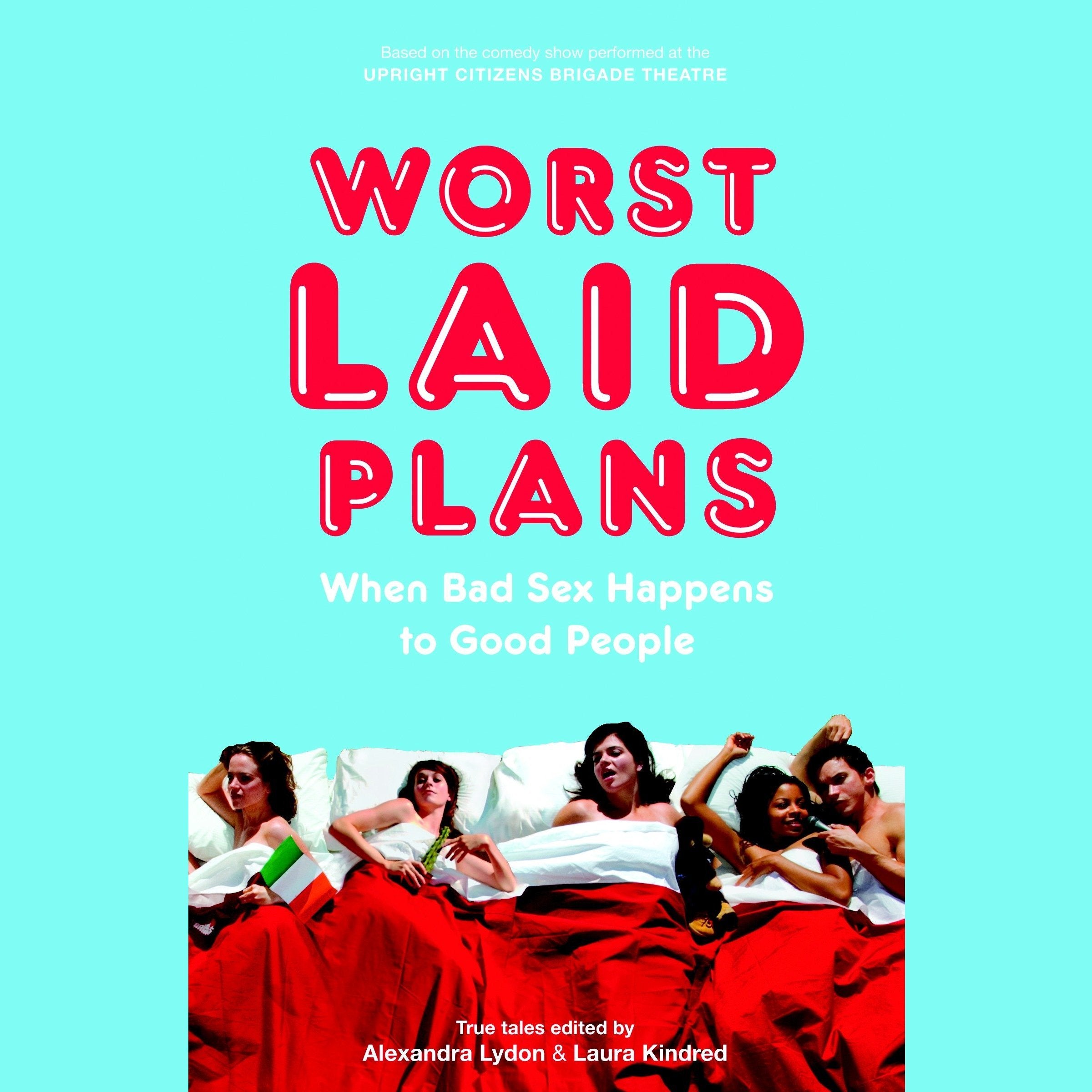 Worst Laid Plans at the Upright Citizens Brigade Theatre