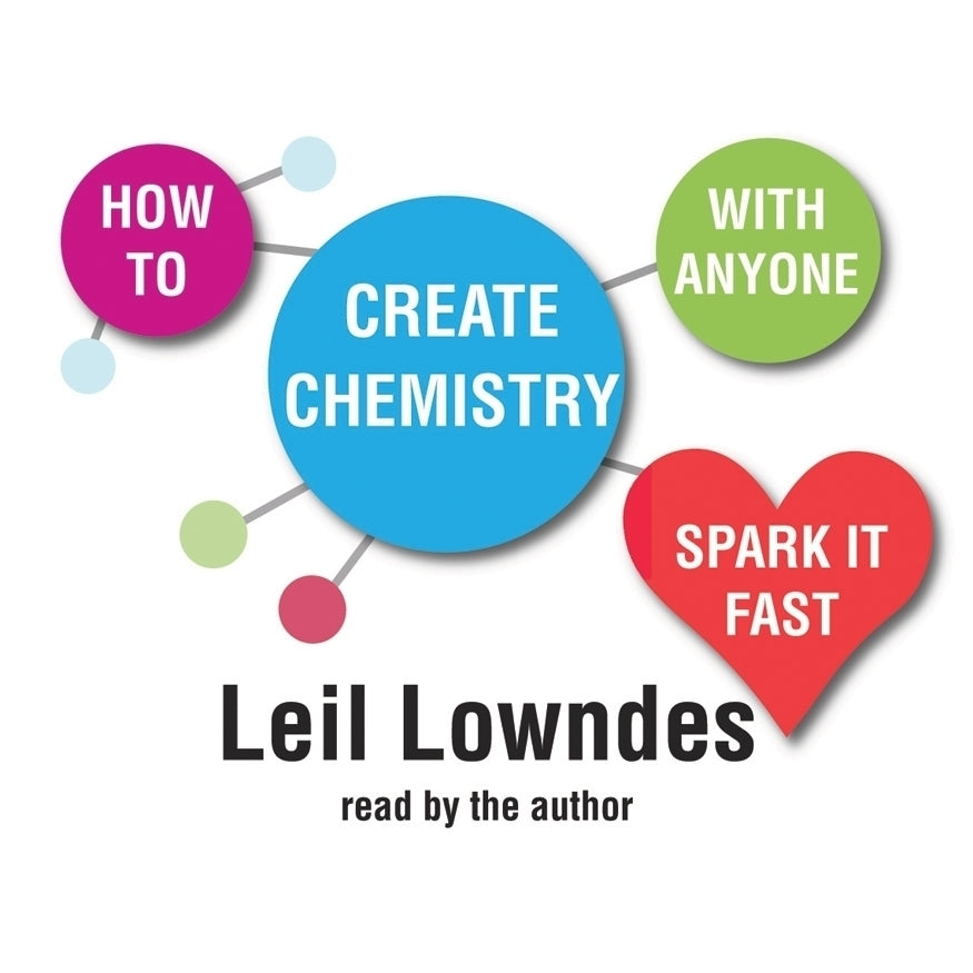 How to Create Chemistry With Anyone: Spark it Fast