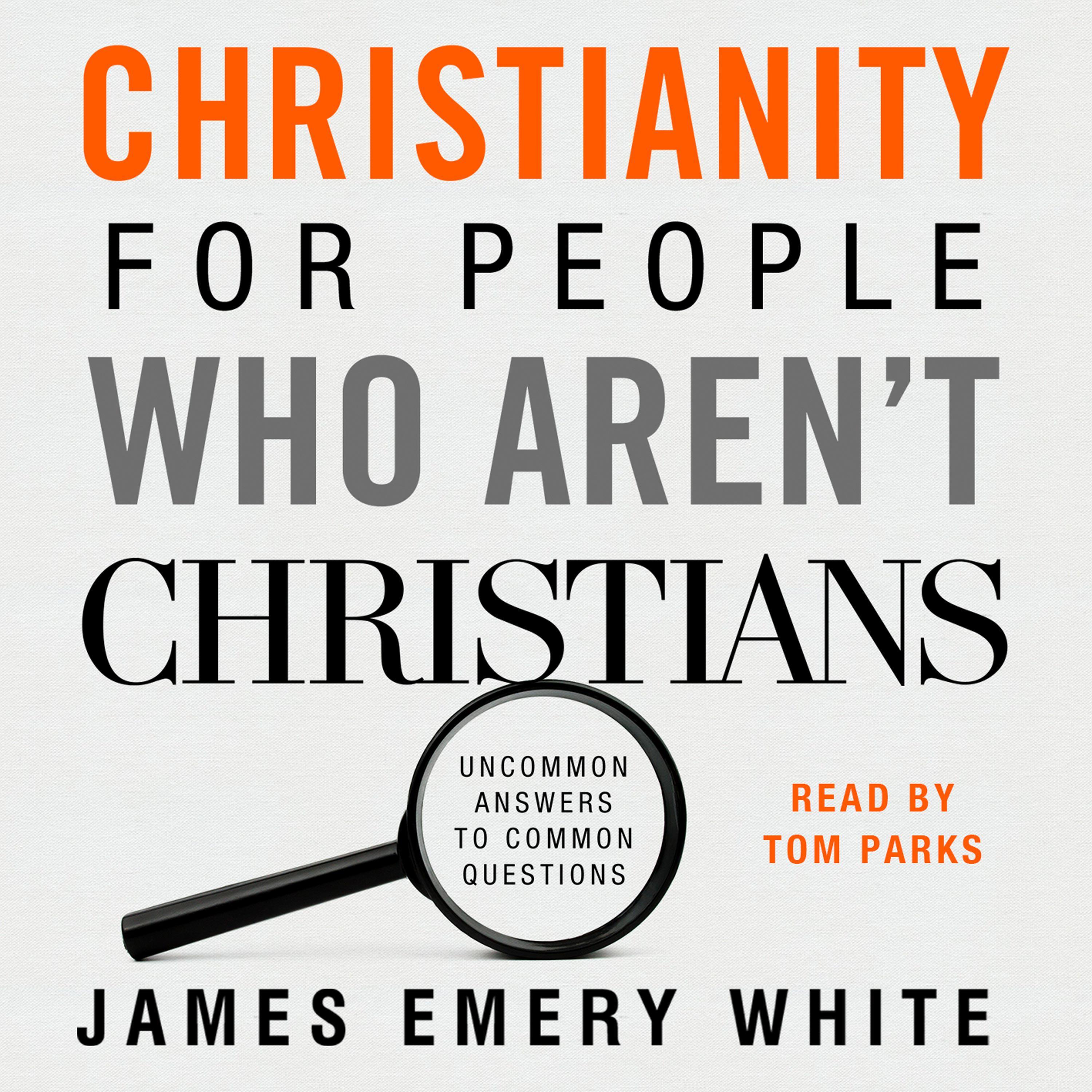 Christianity for People Who Aren't Christians