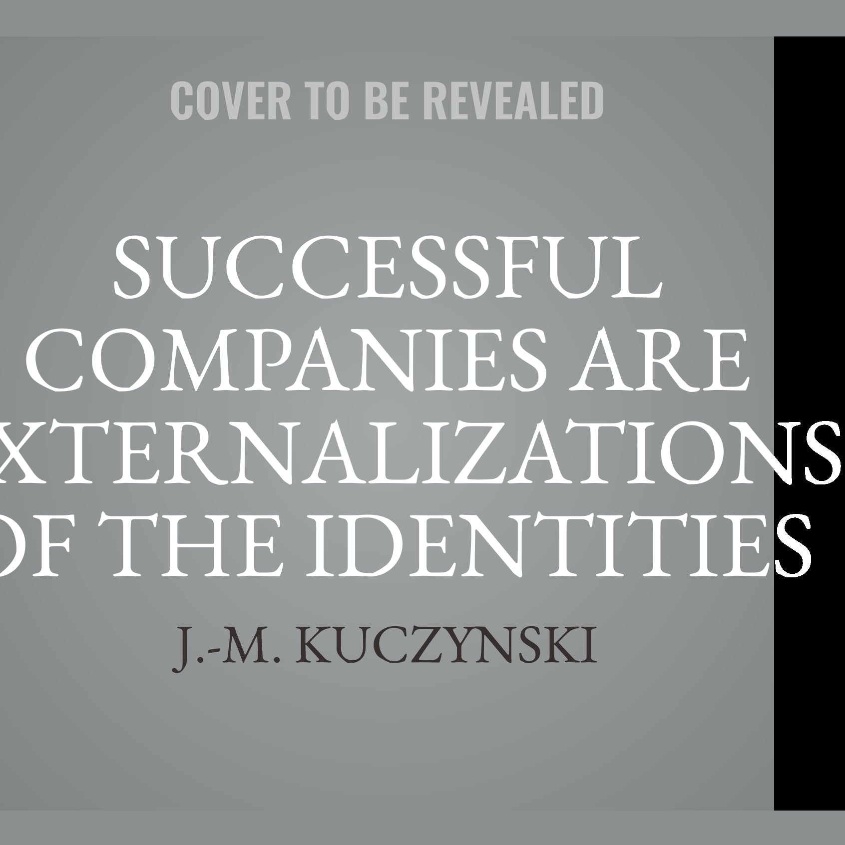 Successful Companies are Externalizations of the Identities of their Owners