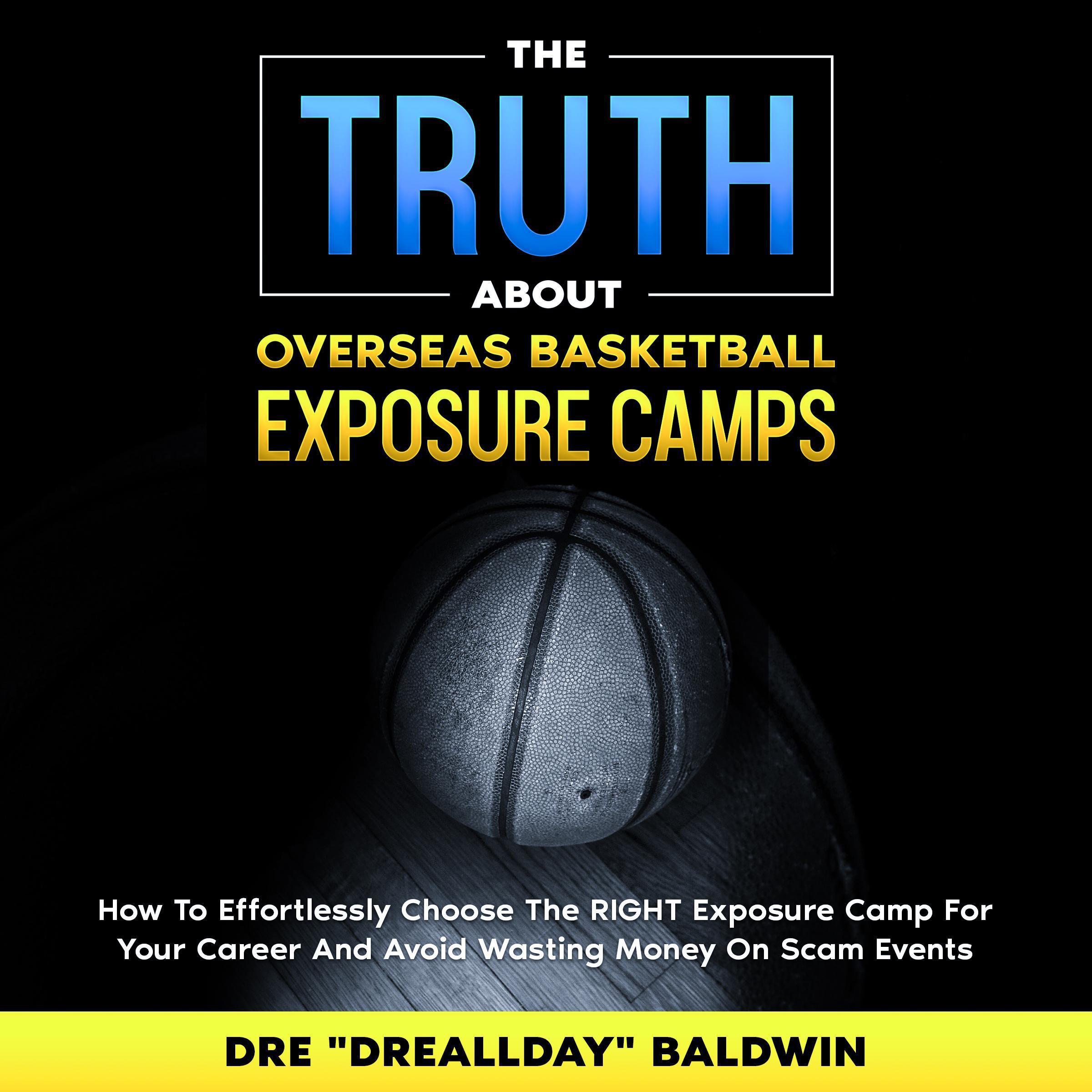 The Truth About Overseas Basketball Exposure Camps