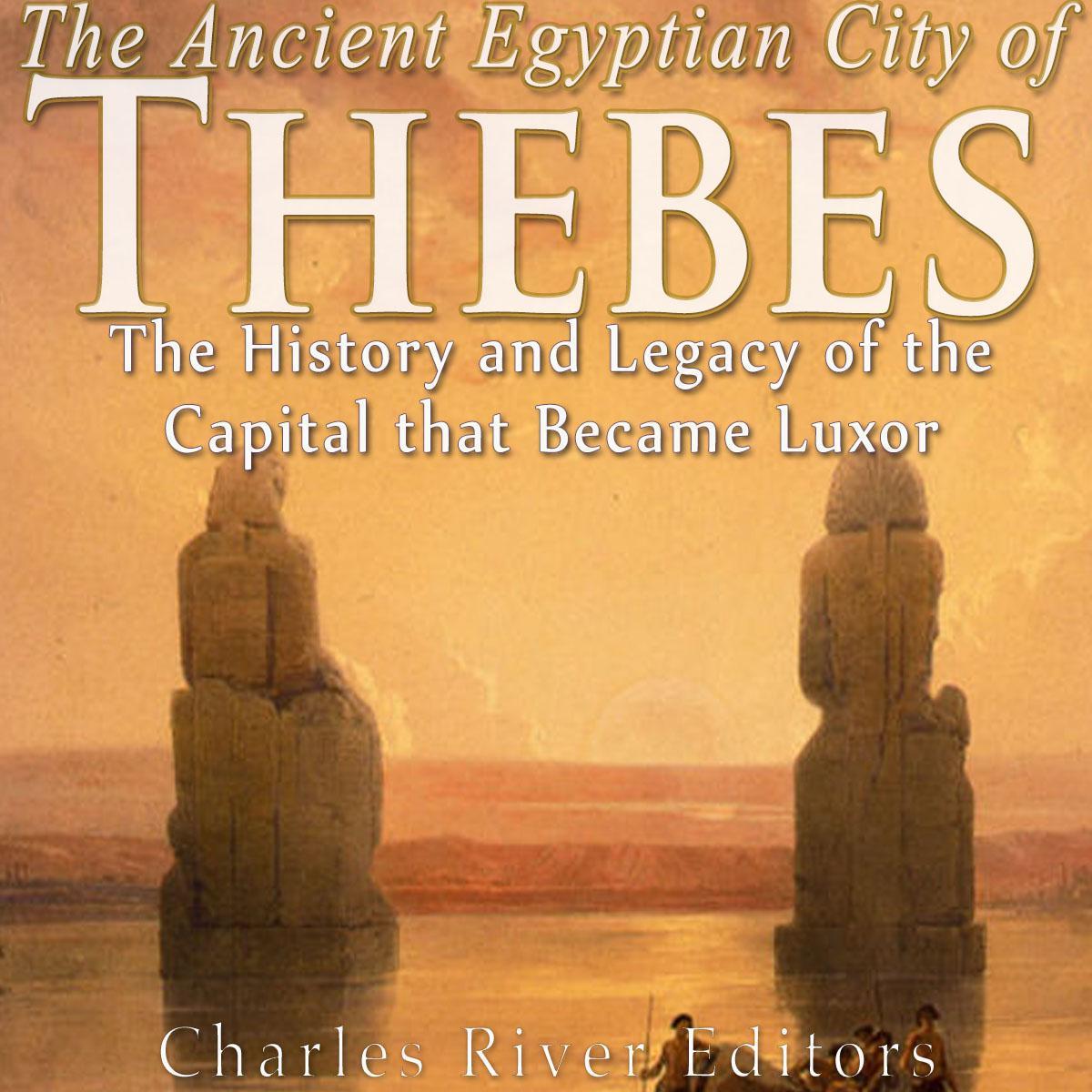 The Ancient Egyptian City of Thebes