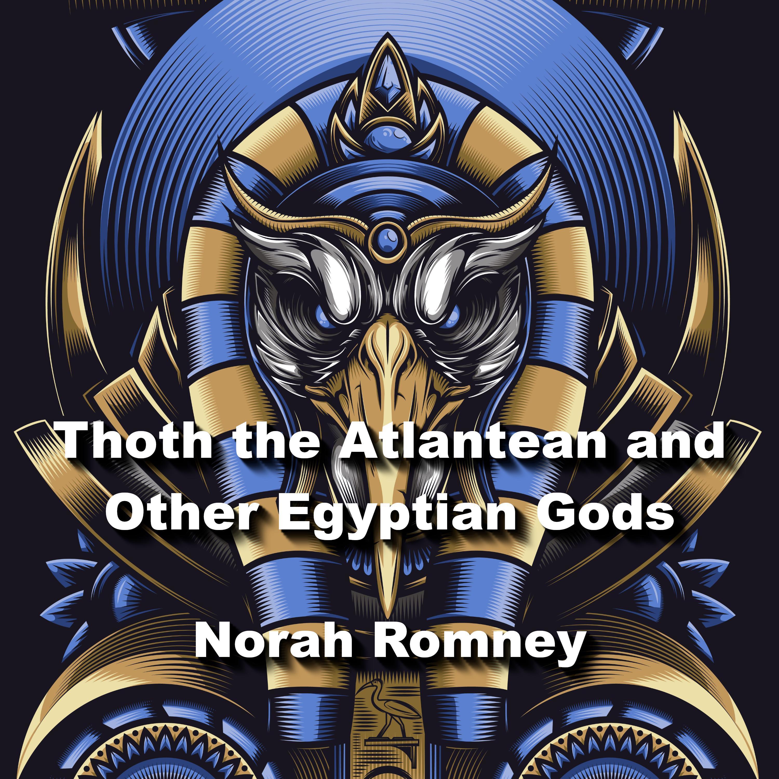 Thoth the Atlantean and Other Egyptian Gods