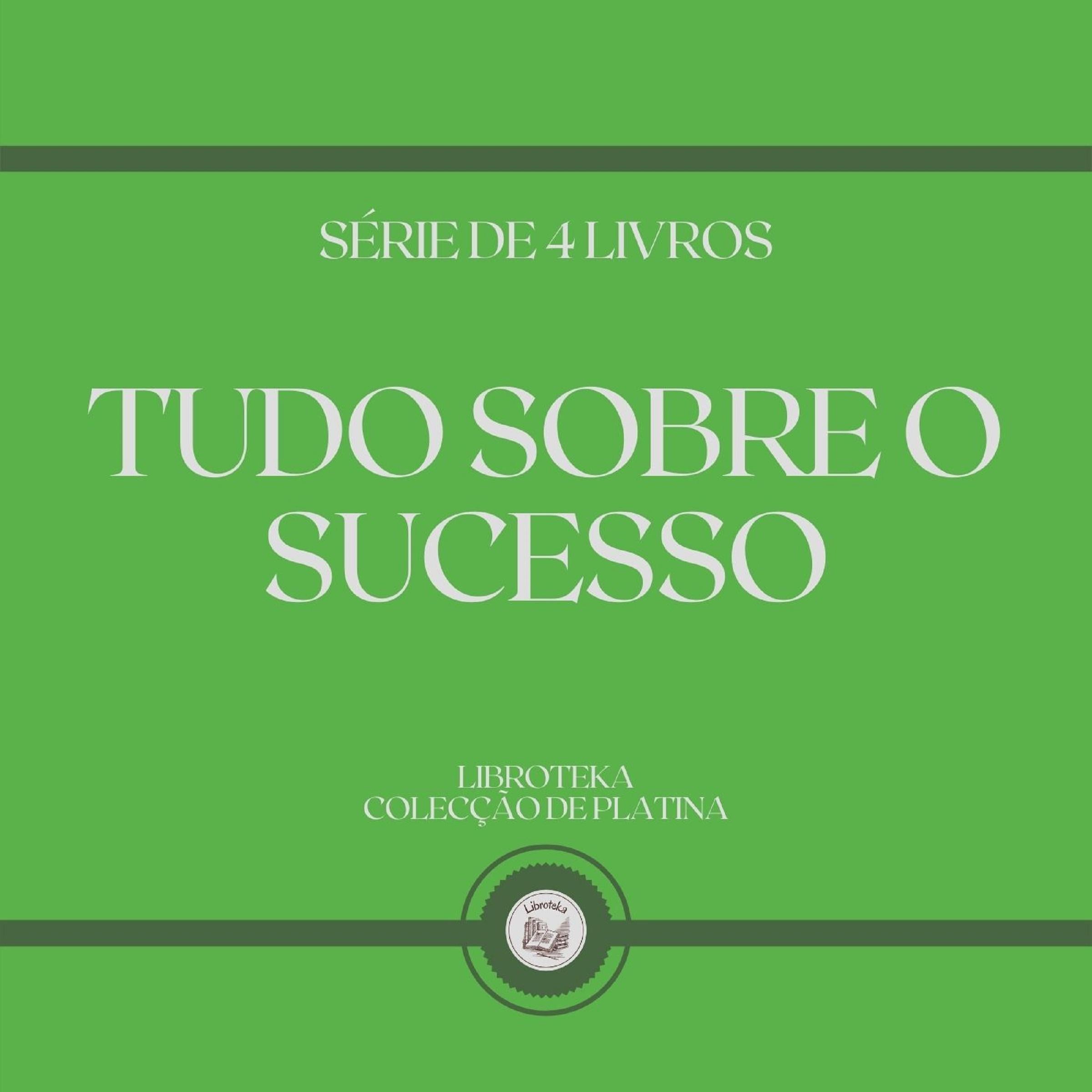 TUDO SOBRE O SUCESSO (SÉRIE DE 4 LIVROS)