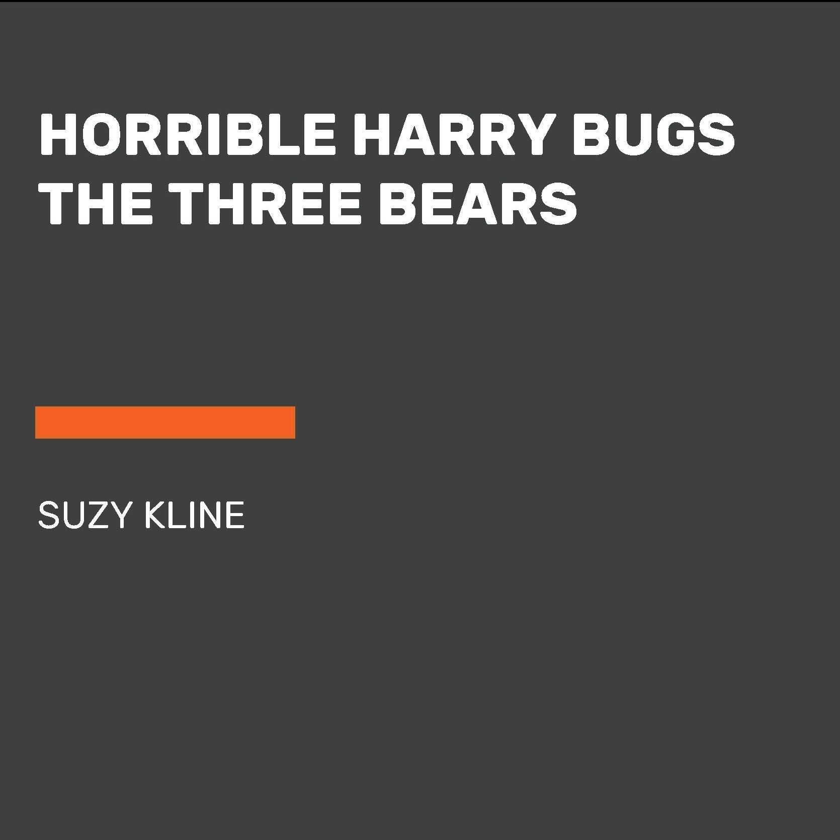 Horrible Harry Bugs the Three Bears