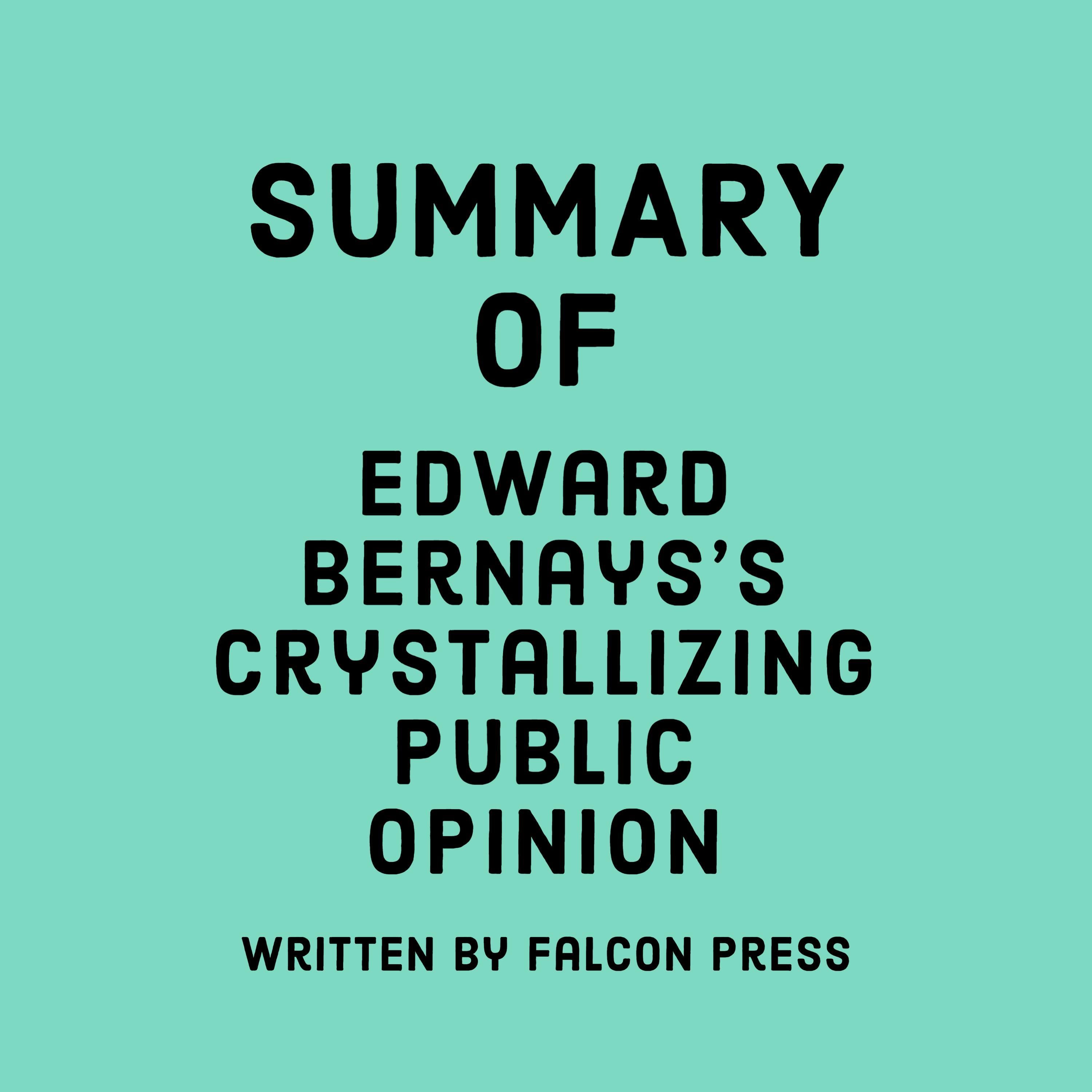 Summary of Edward Bernays’s Crystallizing Public Opinion