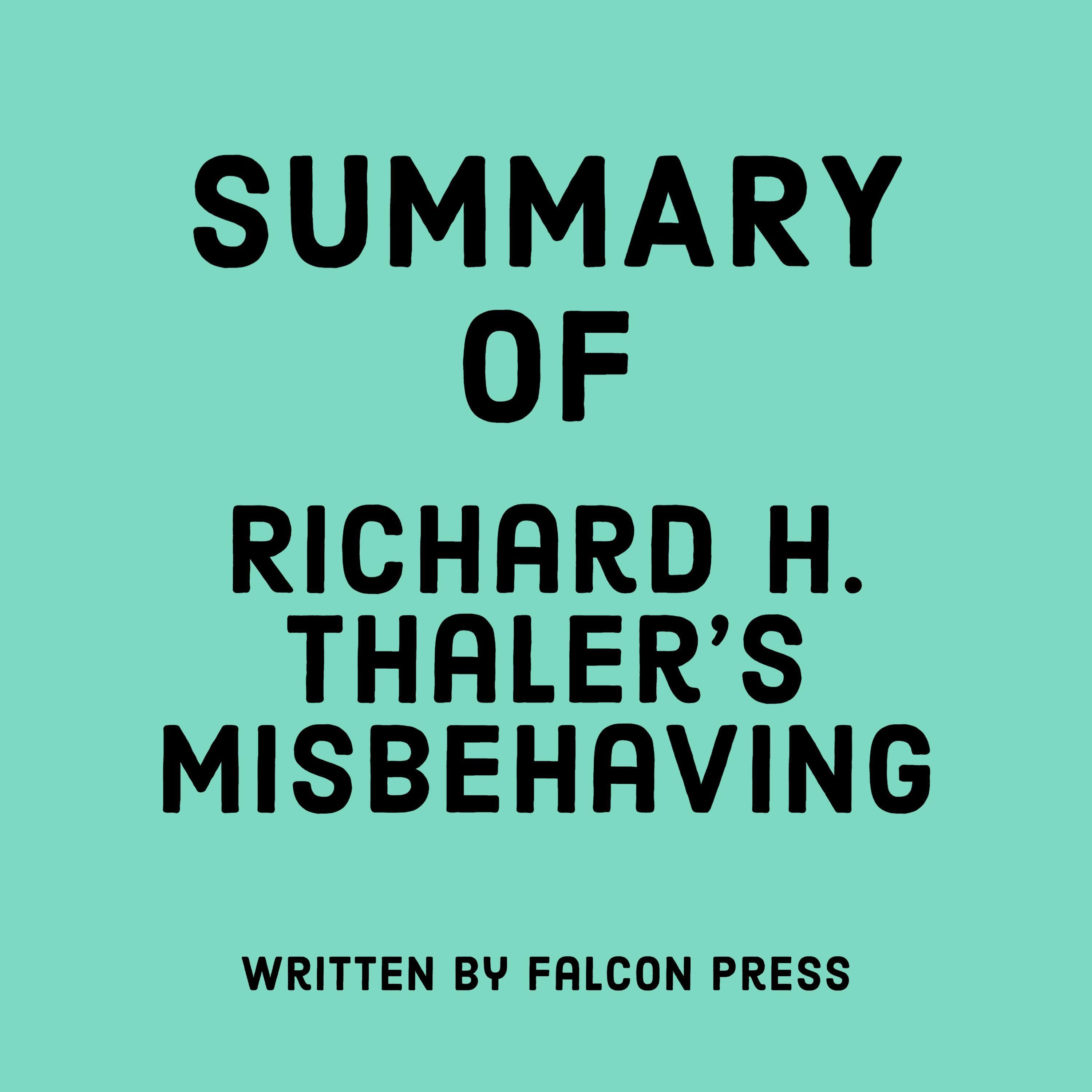 Summary of Richard H. Thaler's Misbehaving