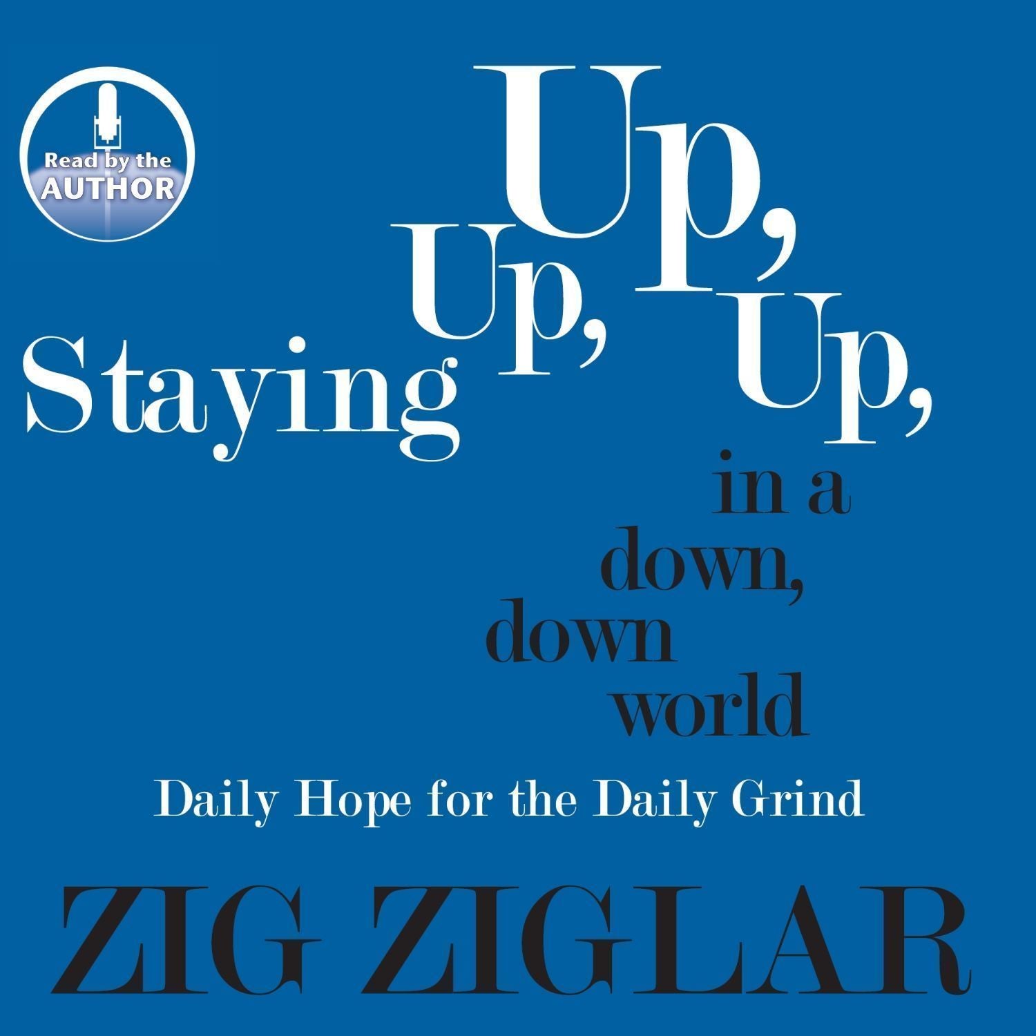 Staying Up, Up, Up in a Down, Down World