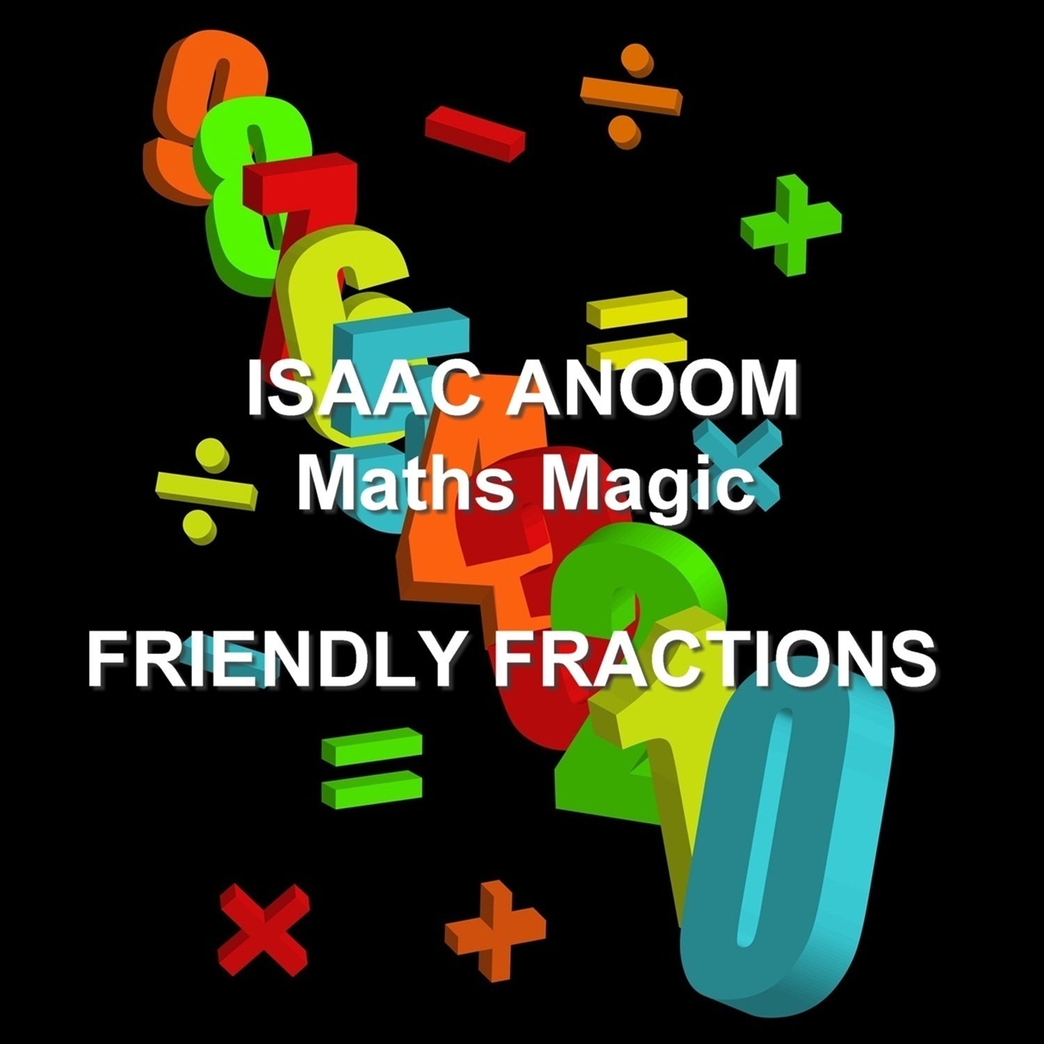Maths Magic: Friendly Fractions