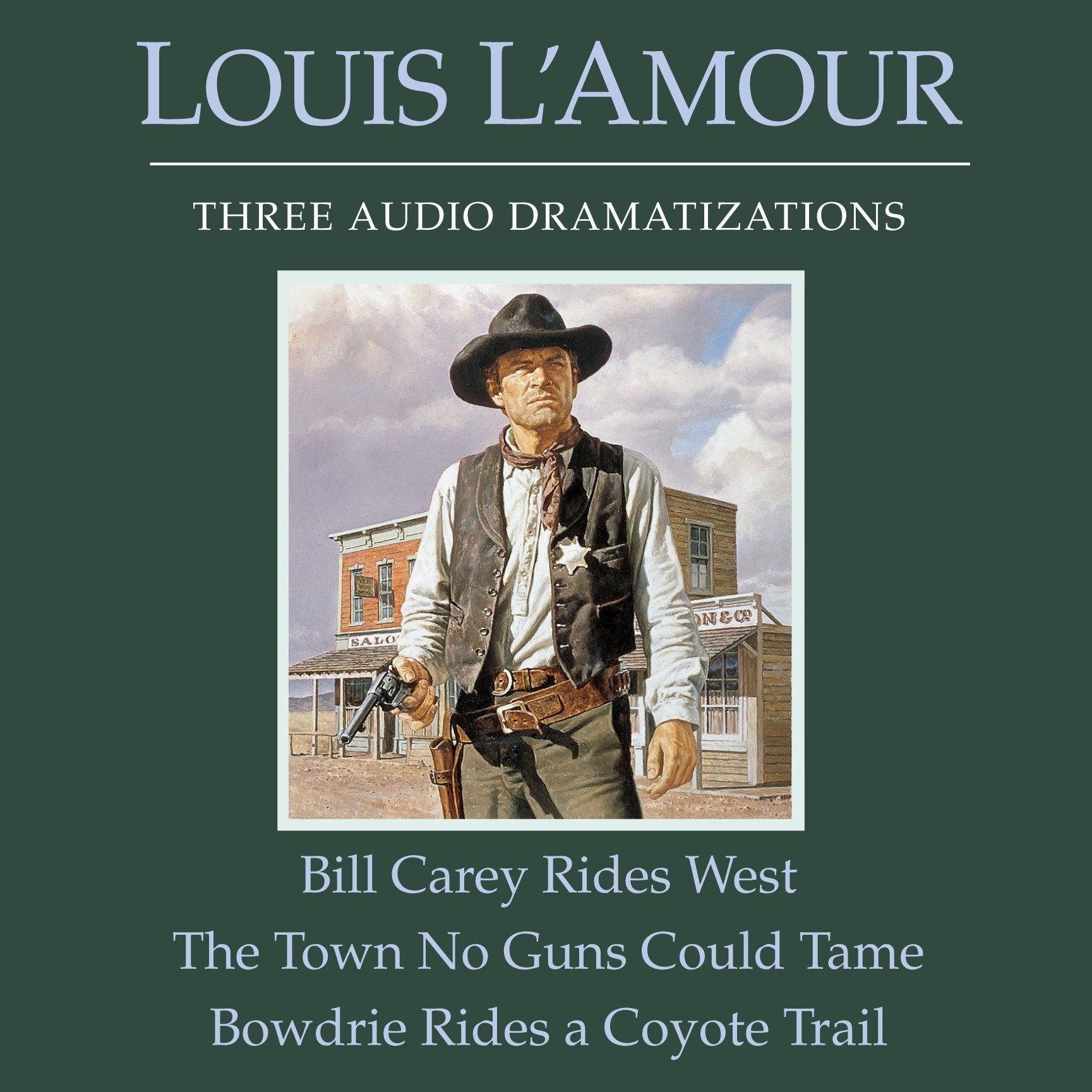 Bill Carey Rides West/The Town No Guns Could Tame/Bowdrie Rides a Coyote Trail