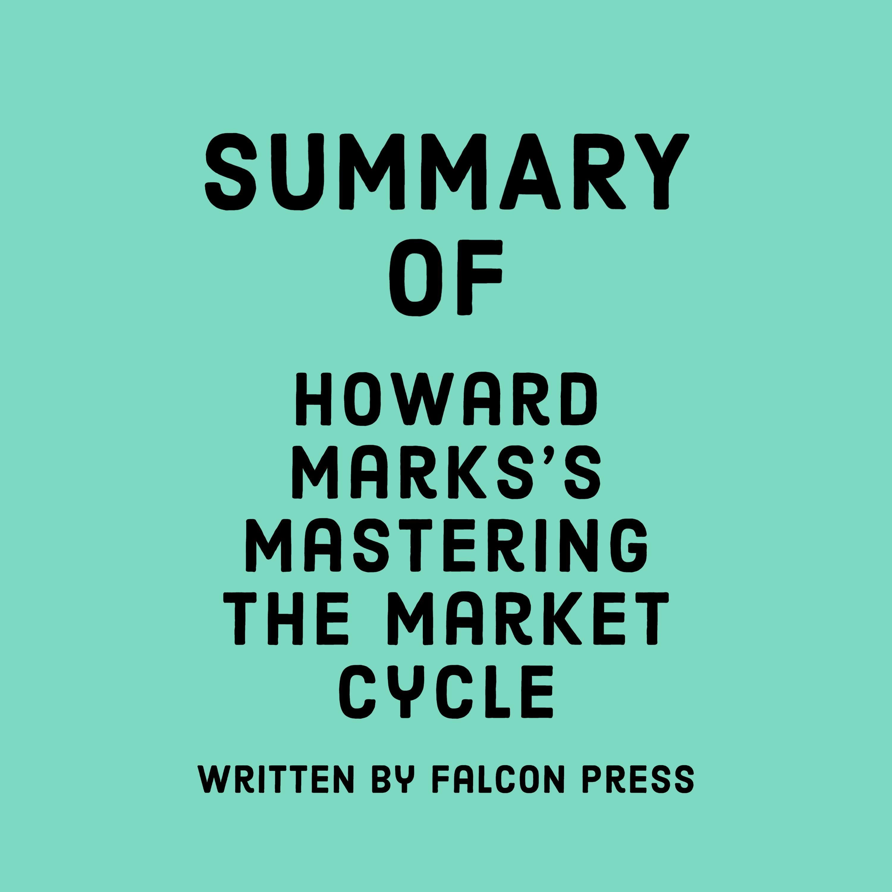 Summary of Howard Marks's Mastering the Market Cycle