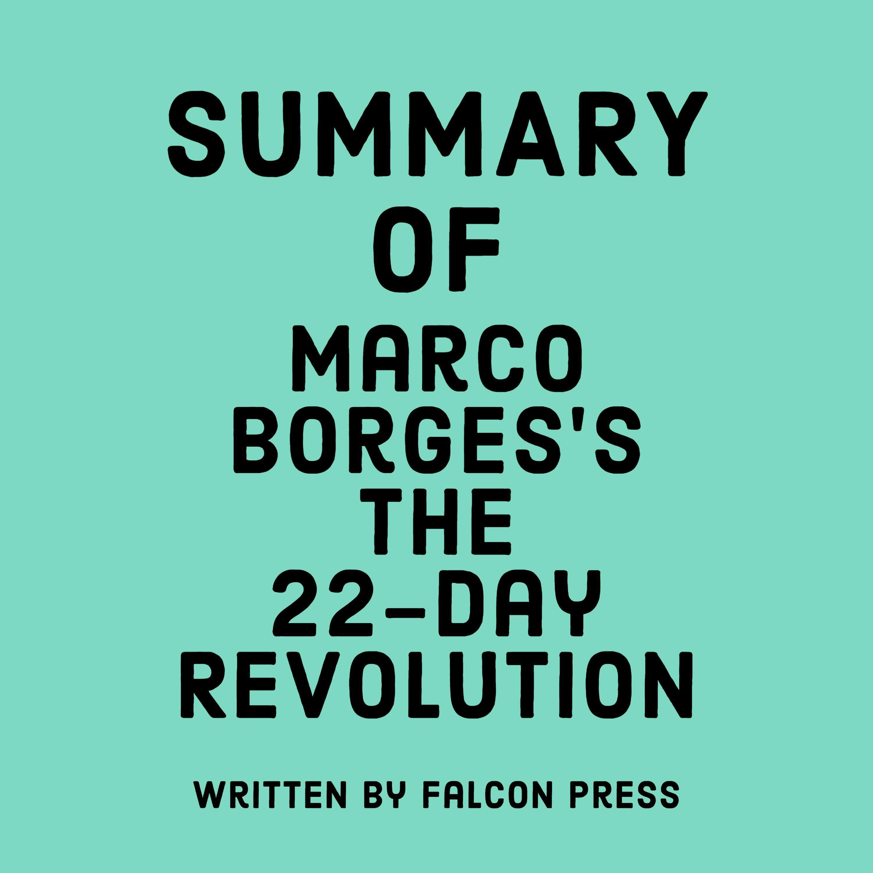 Summary of Marco Borges's The 22-Day Revolution