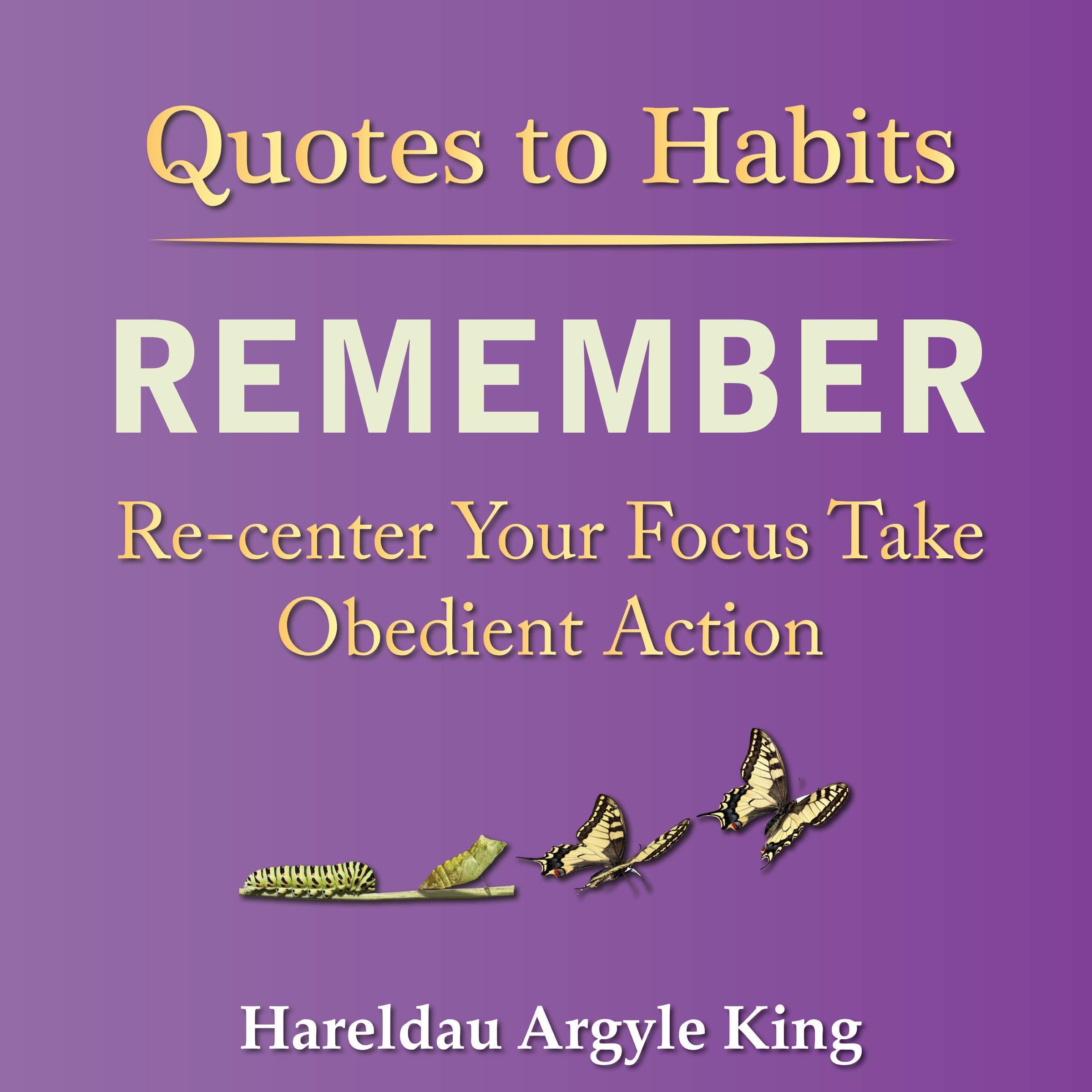 Quotes to Habits Remember: