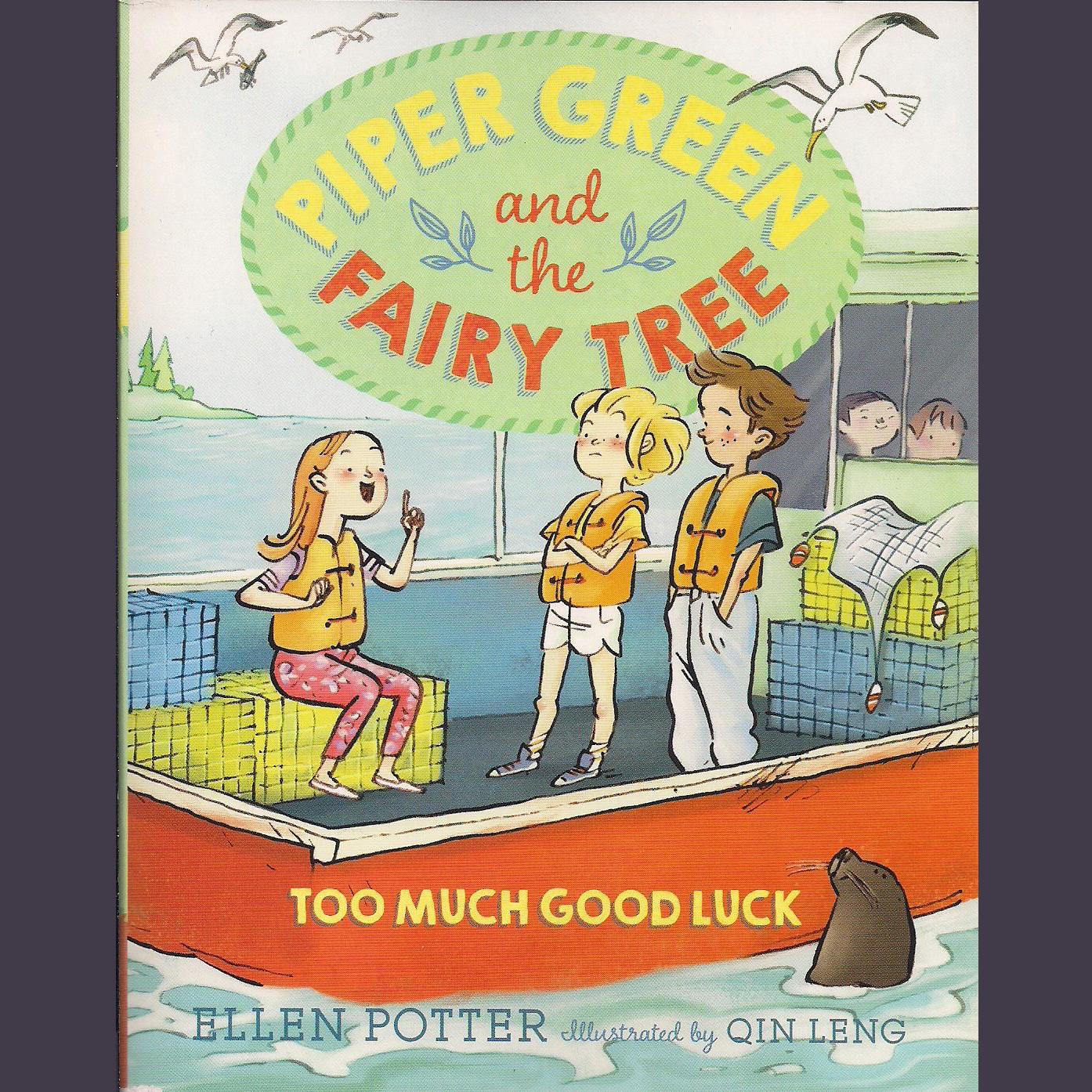 Piper Green and the Fairy Tree: Too Much Good Luck