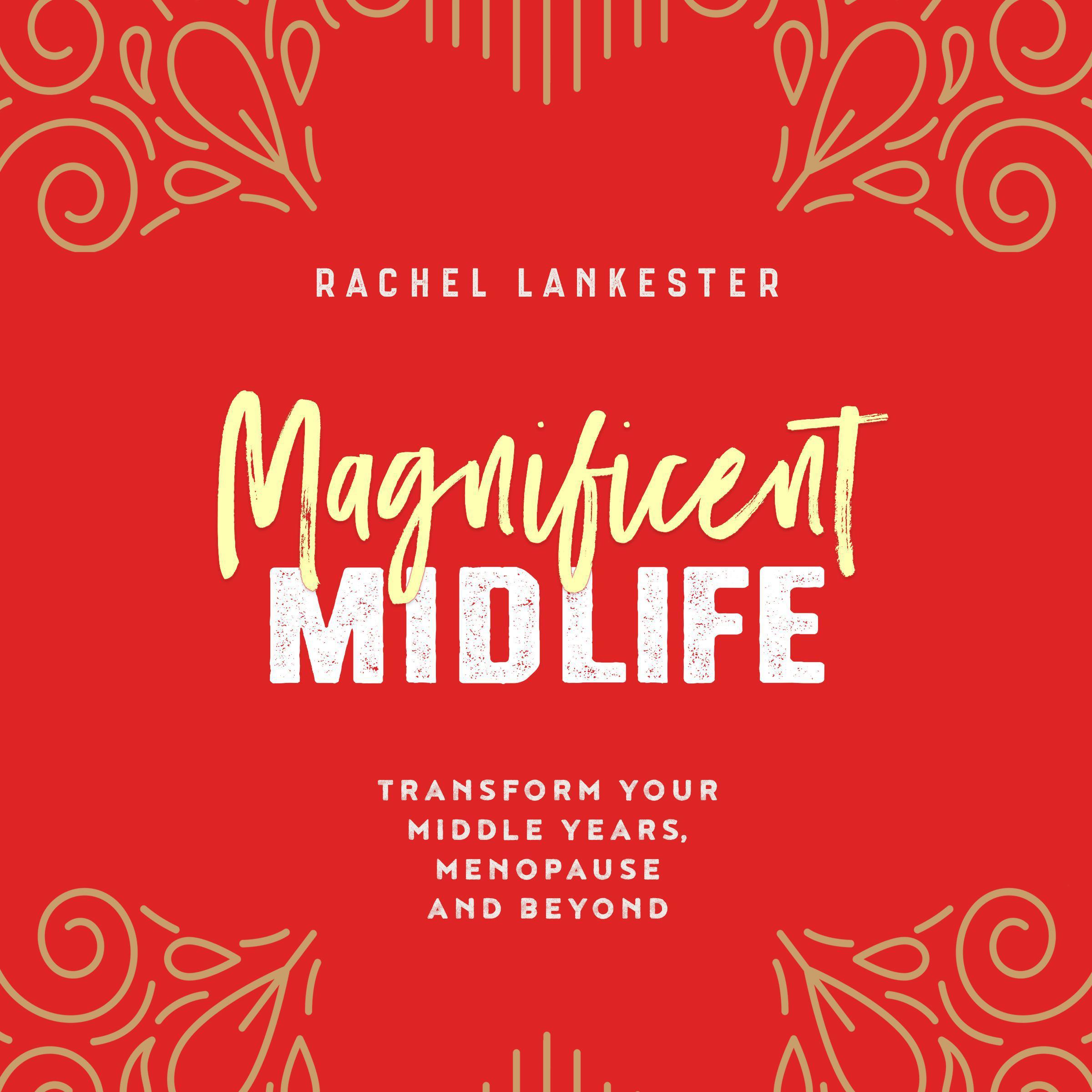 Magnificent Midlife