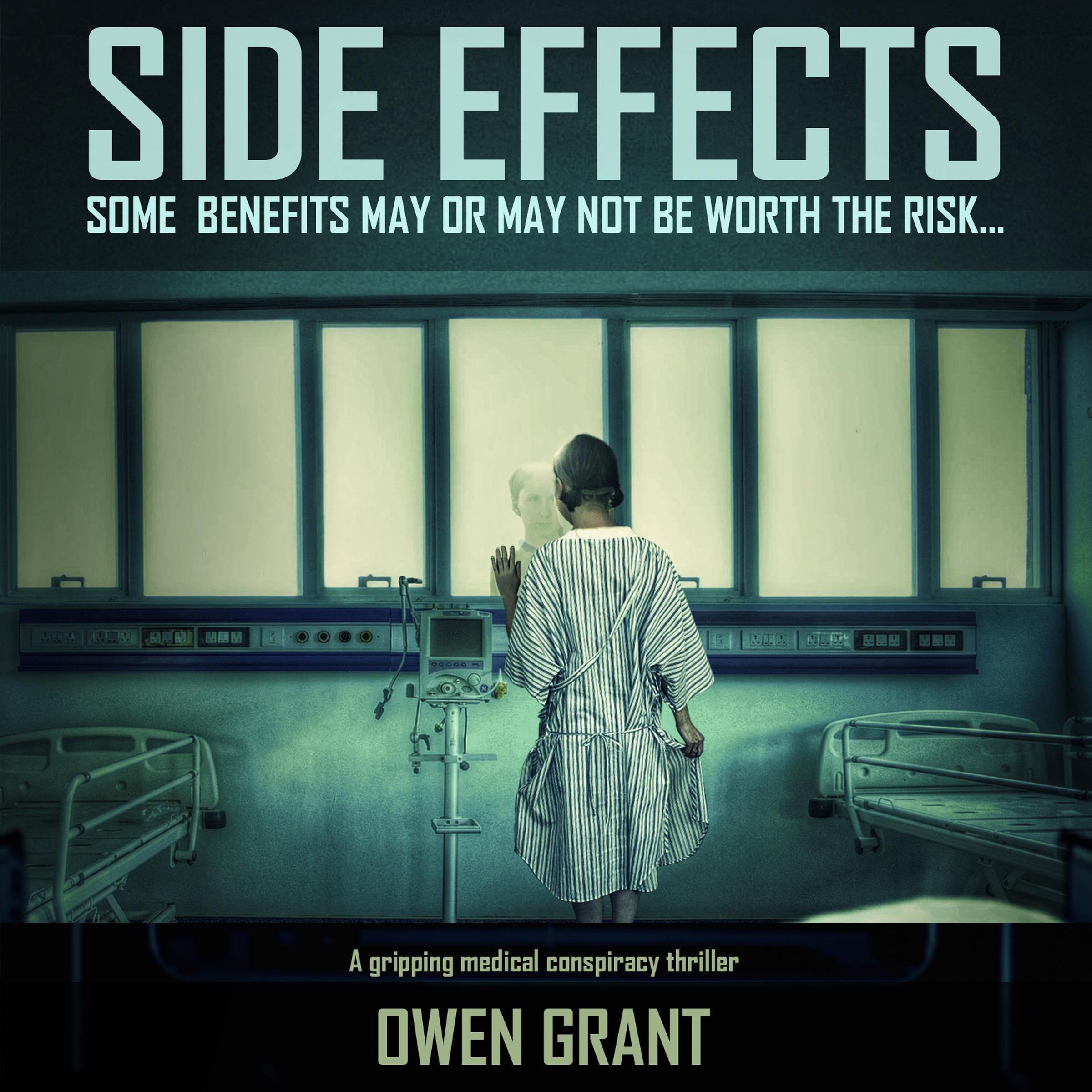Side Effects: A Gripping Medical Conspiracy Thriller (Side Effects Series Book 1)