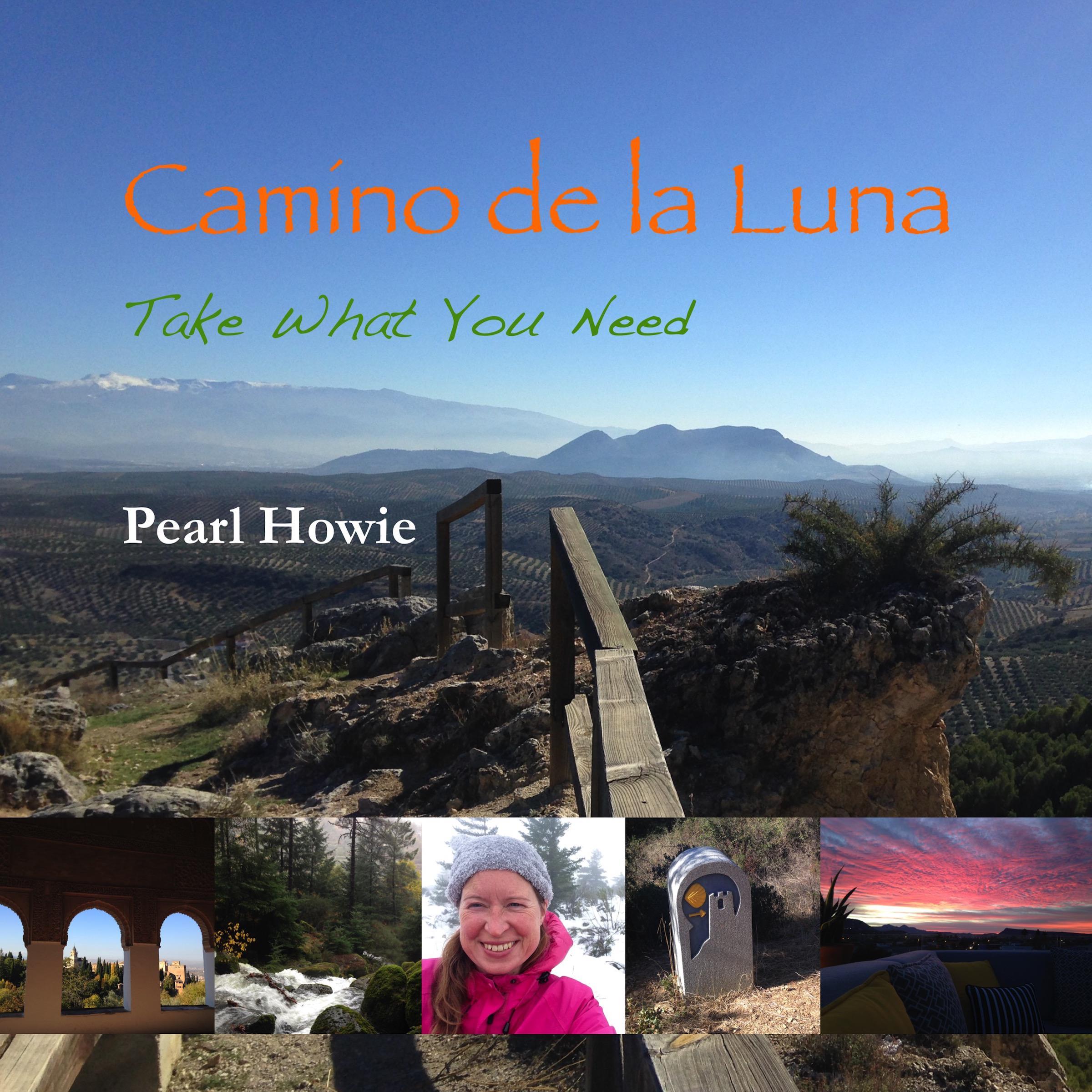 Camino de la Luna—Take What You Need (Part 1)