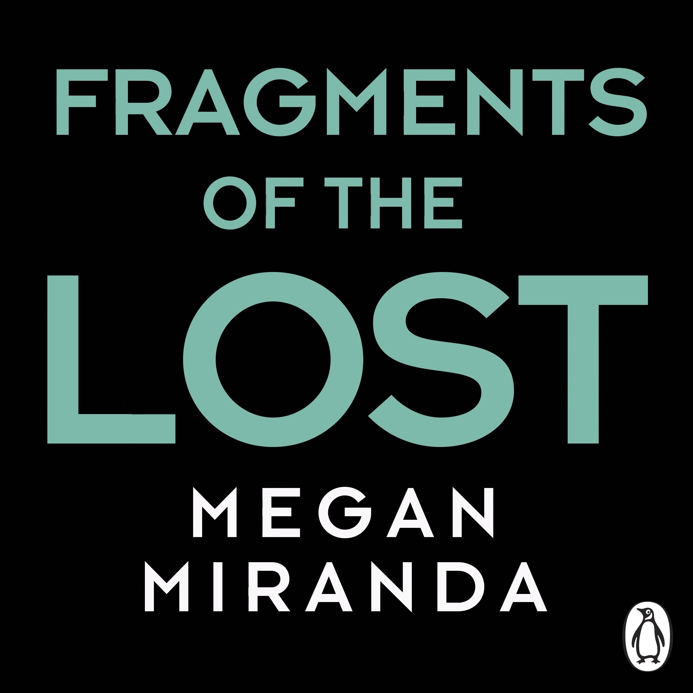 Fragments of the Lost