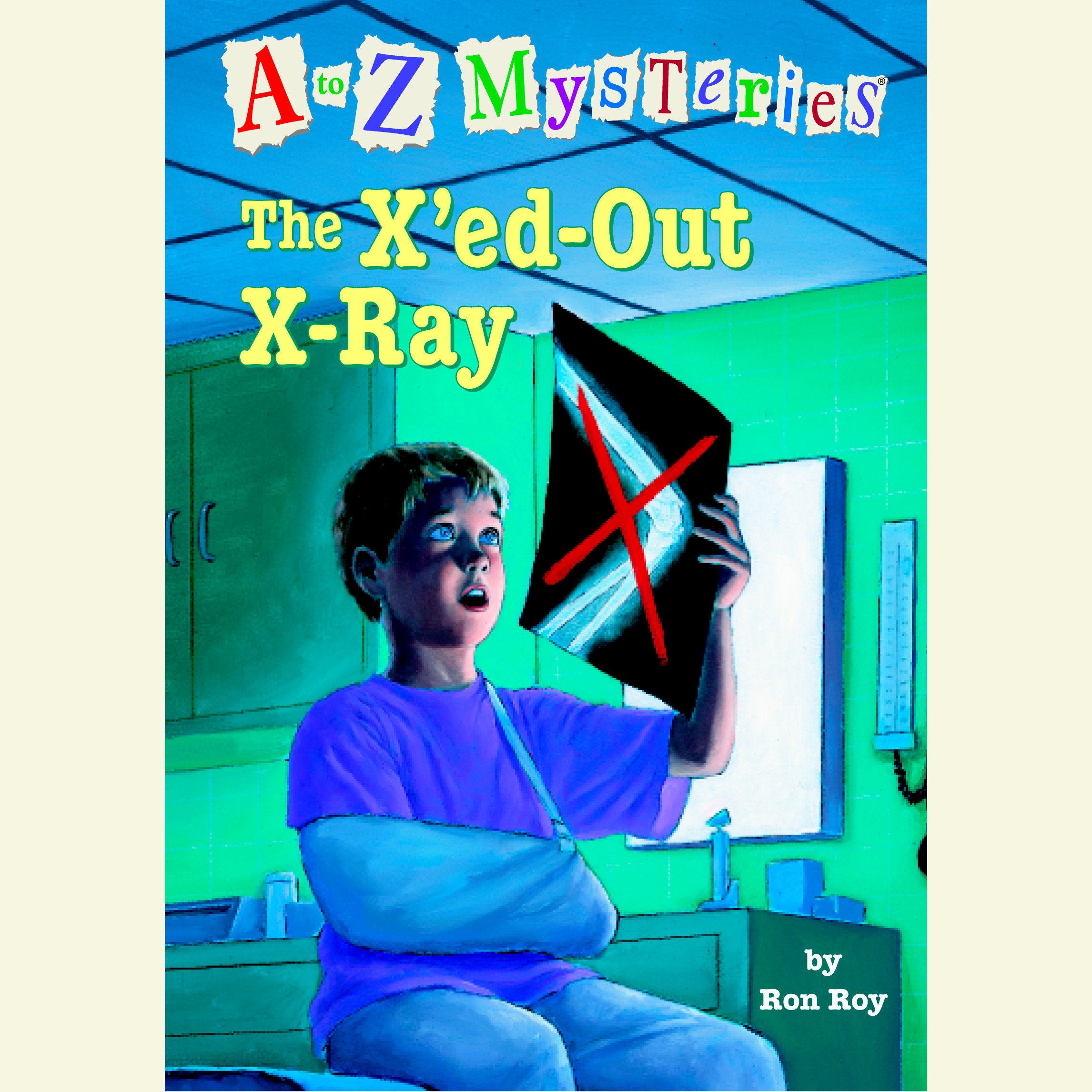 A to Z Mysteries: The X'ed-Out- X-Ray
