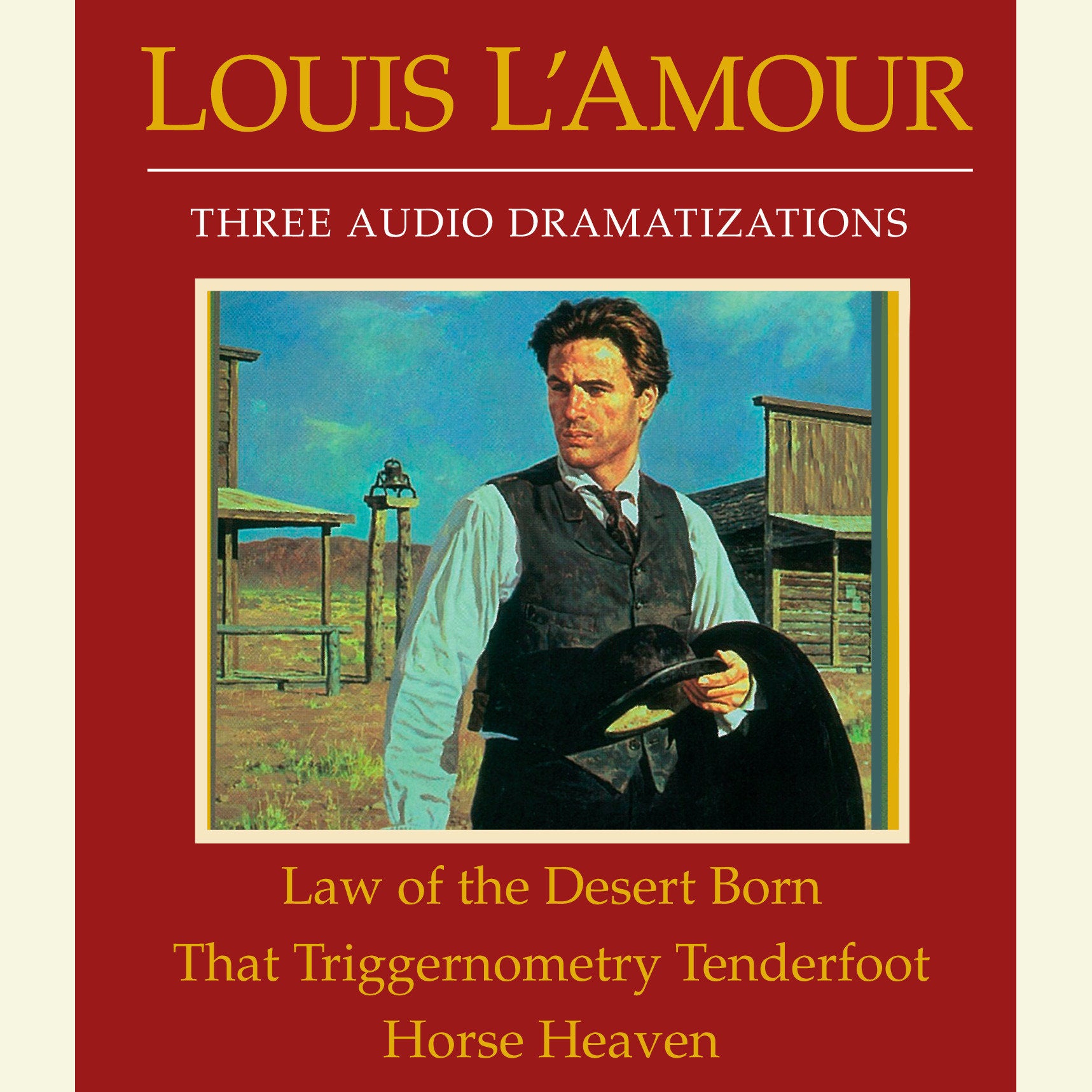 Law of the Desert Born / That Triggernometry Tenderfoot / Horse Heaven