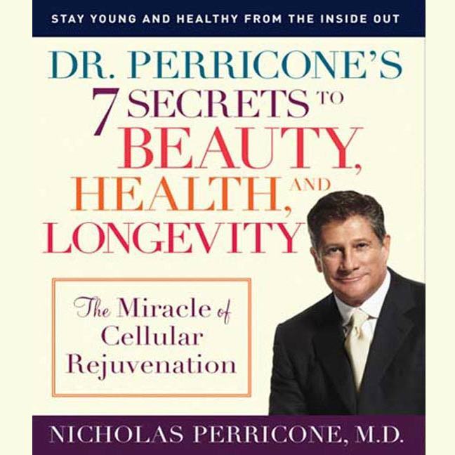 Dr. Perricone's 7 Secrets to Beauty, Health and Longevity