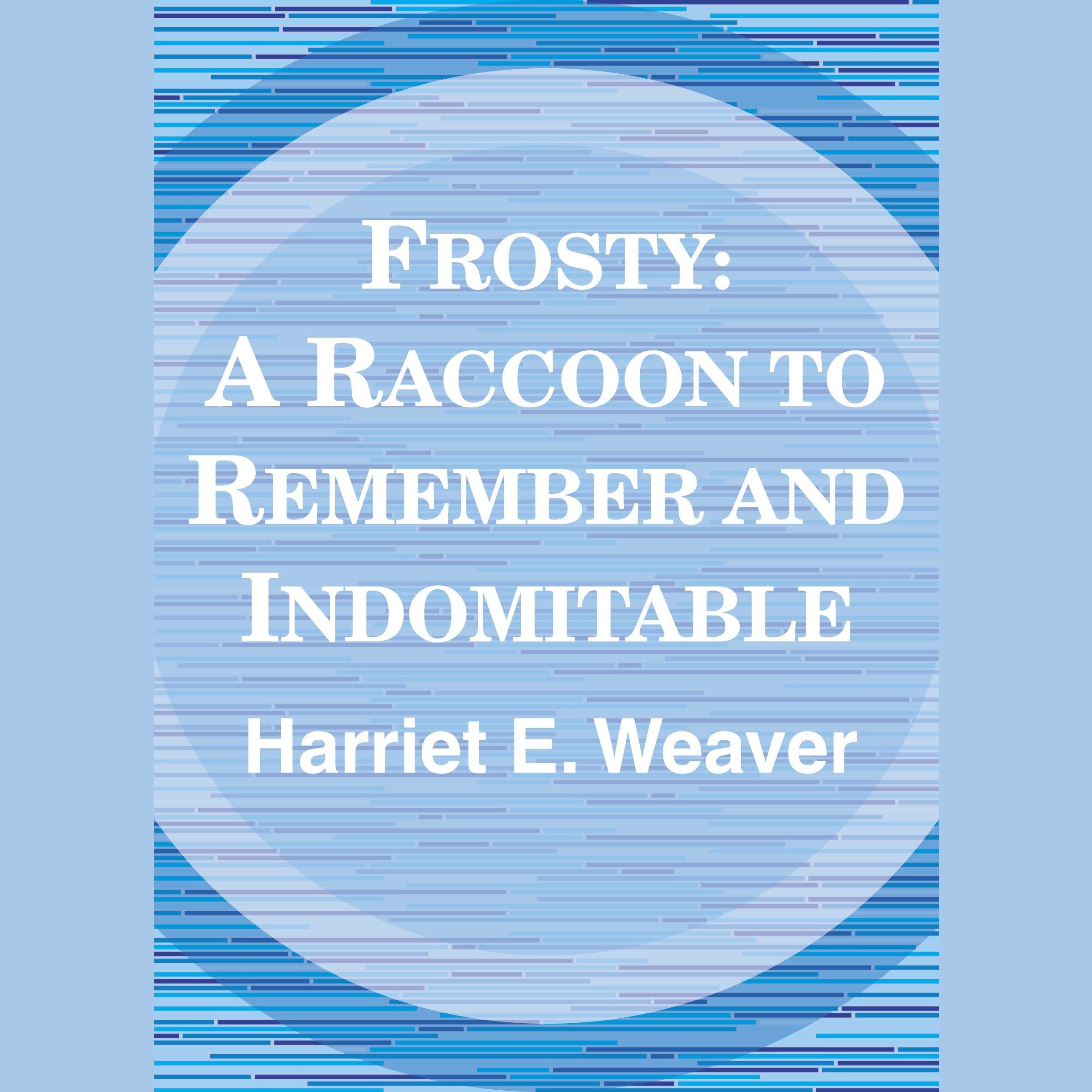 Frosty: A Raccoon to Remember