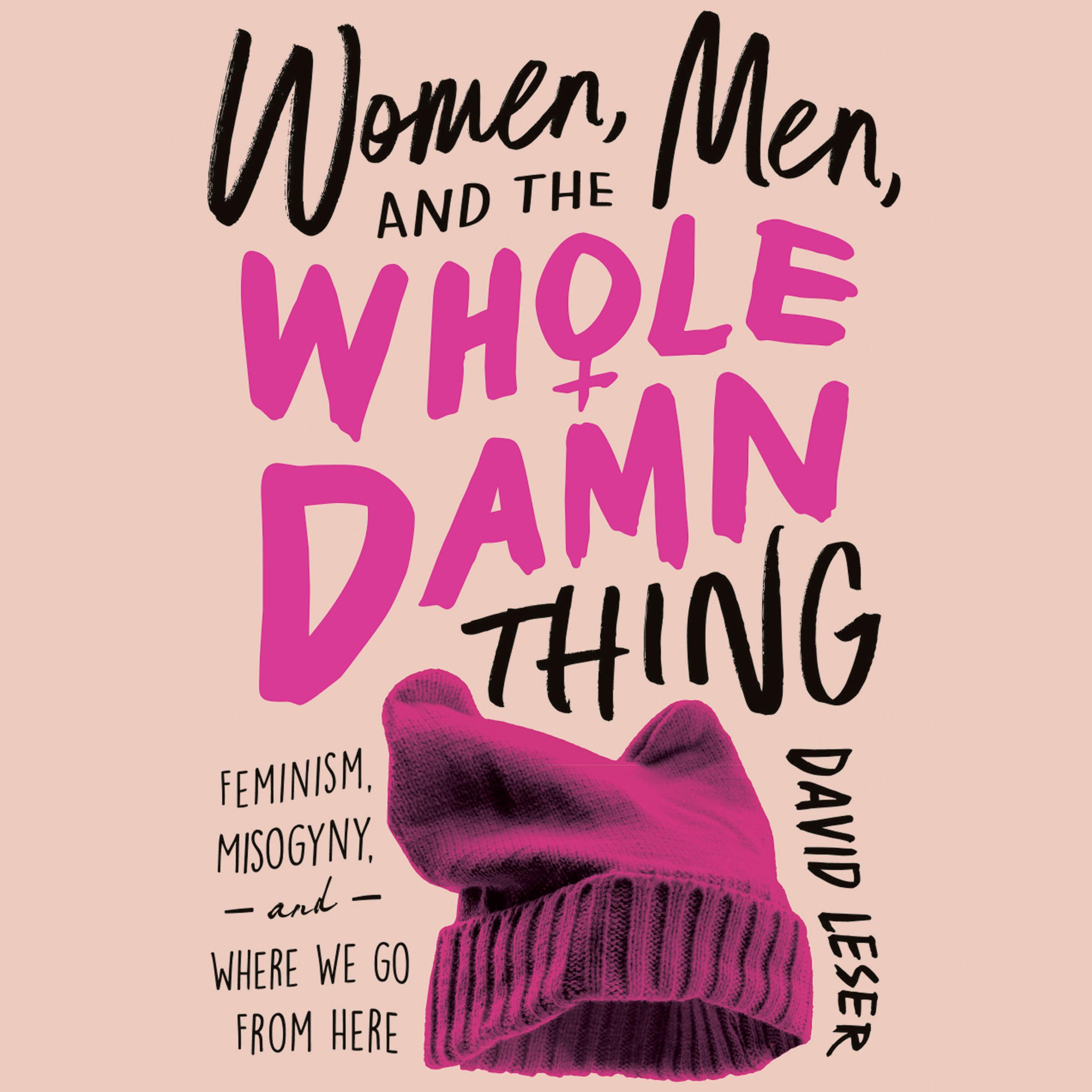 Women, Men and the Whole Damn Thing