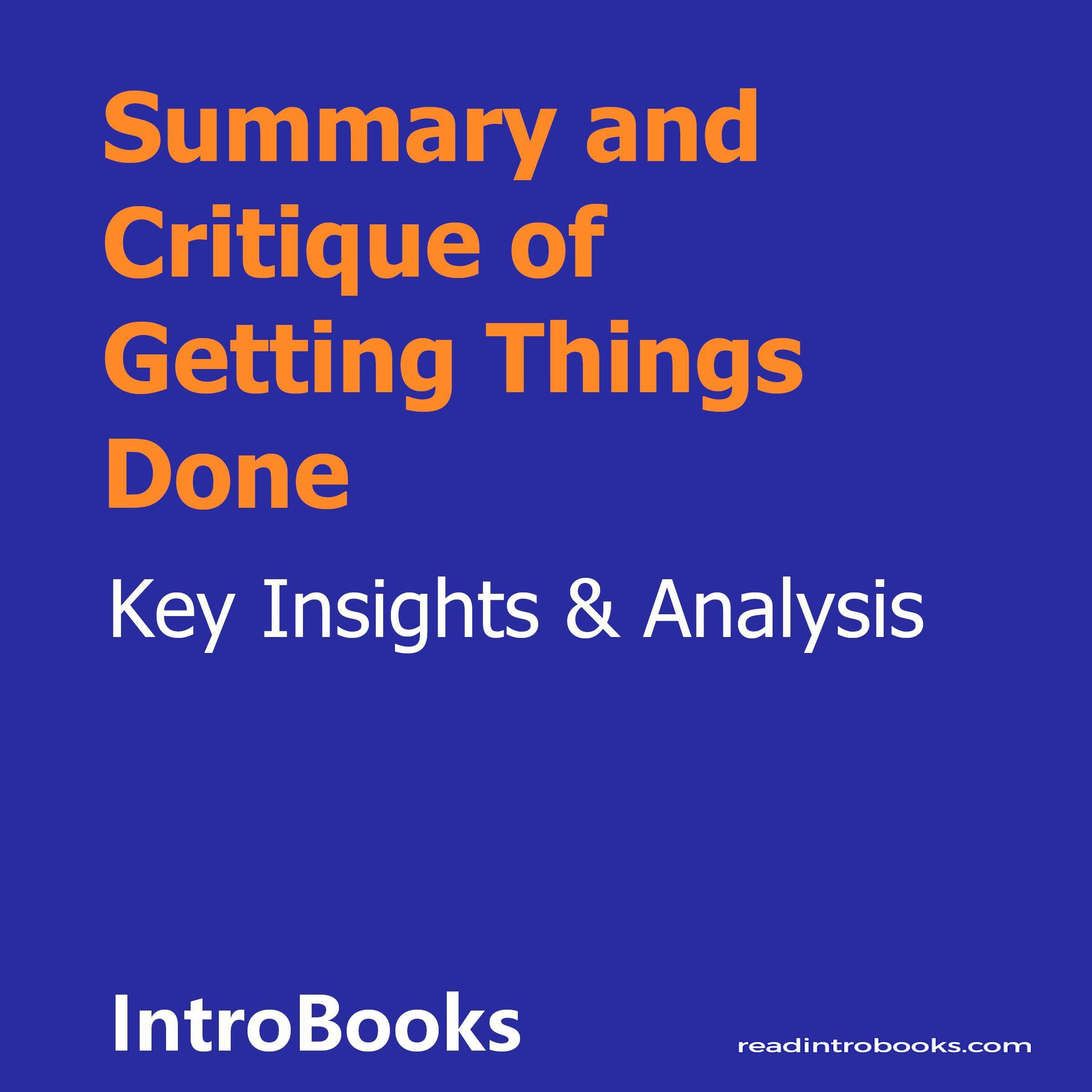 Summary and Critique of Getting Things Done