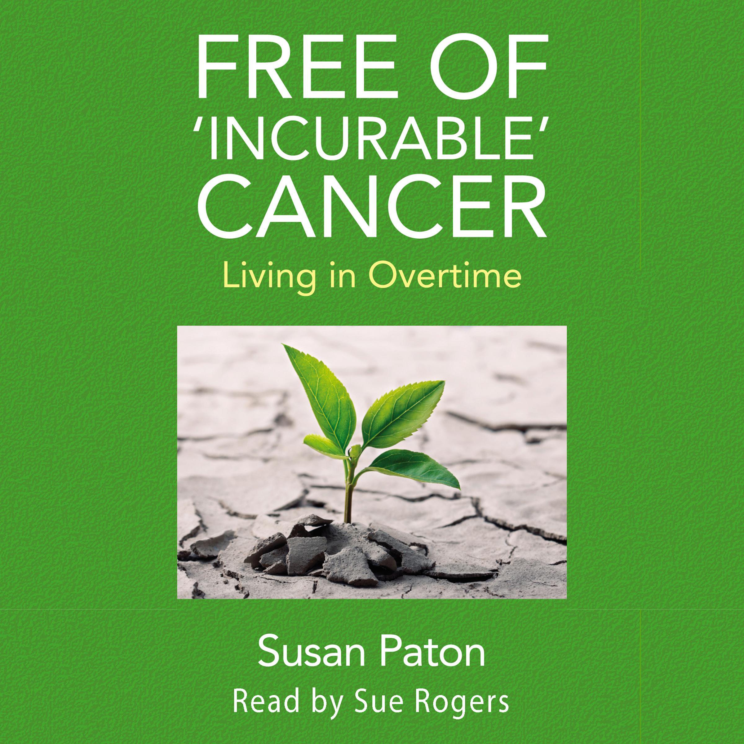 Free of ‘Incurable’ Cancer