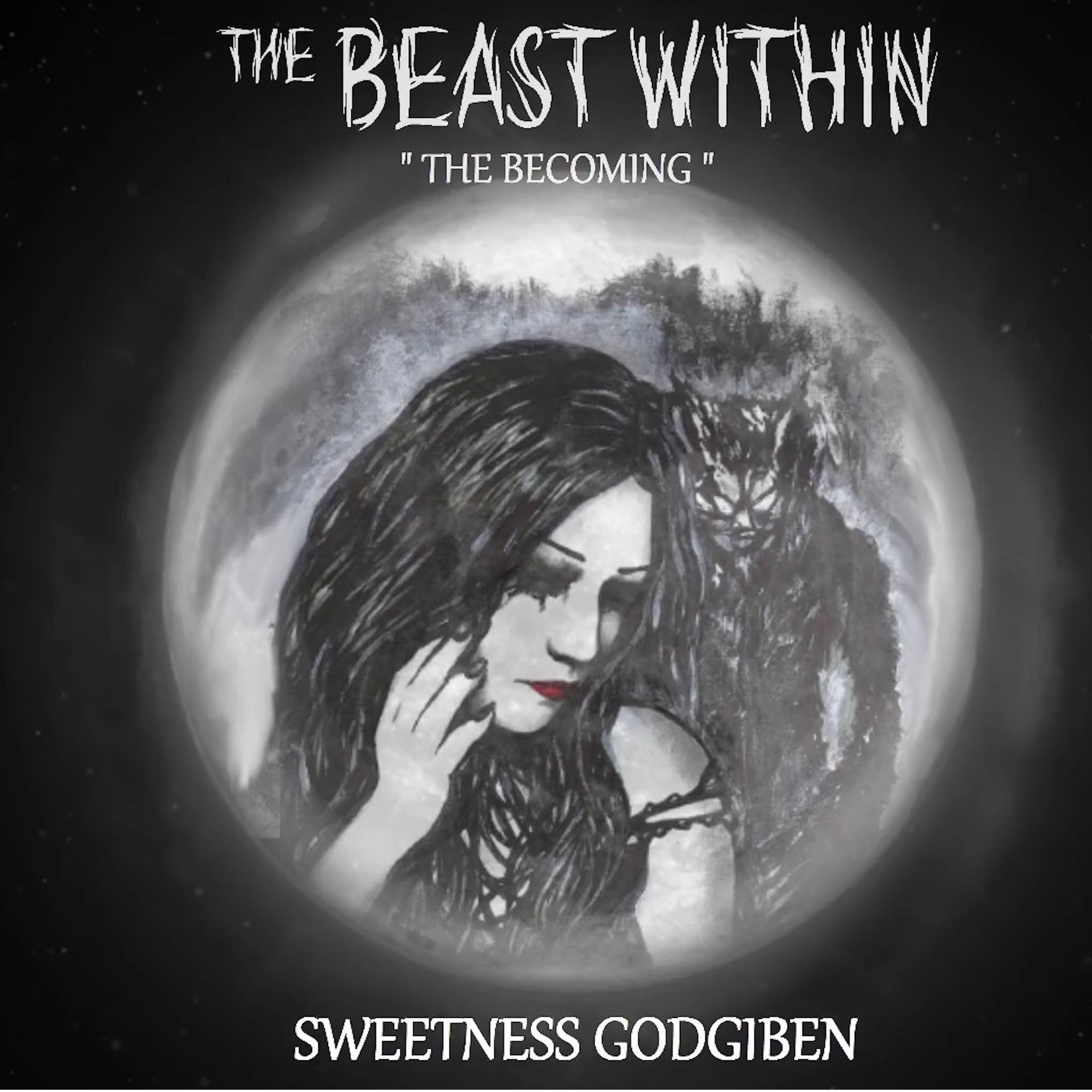 The Beast Within "The Becoming"