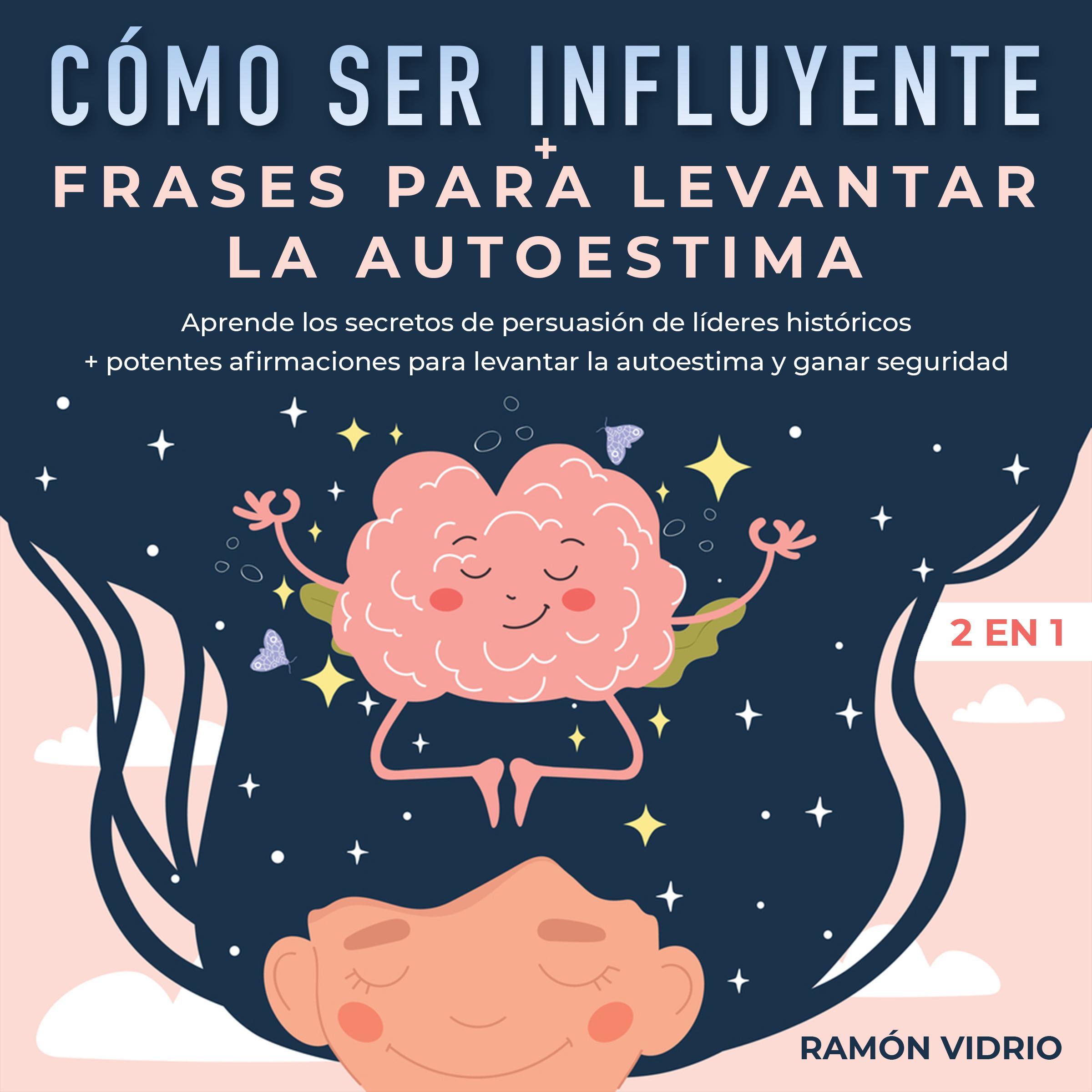 Cómo ser influyente + Frases para levantar la autoestima 2 en 1