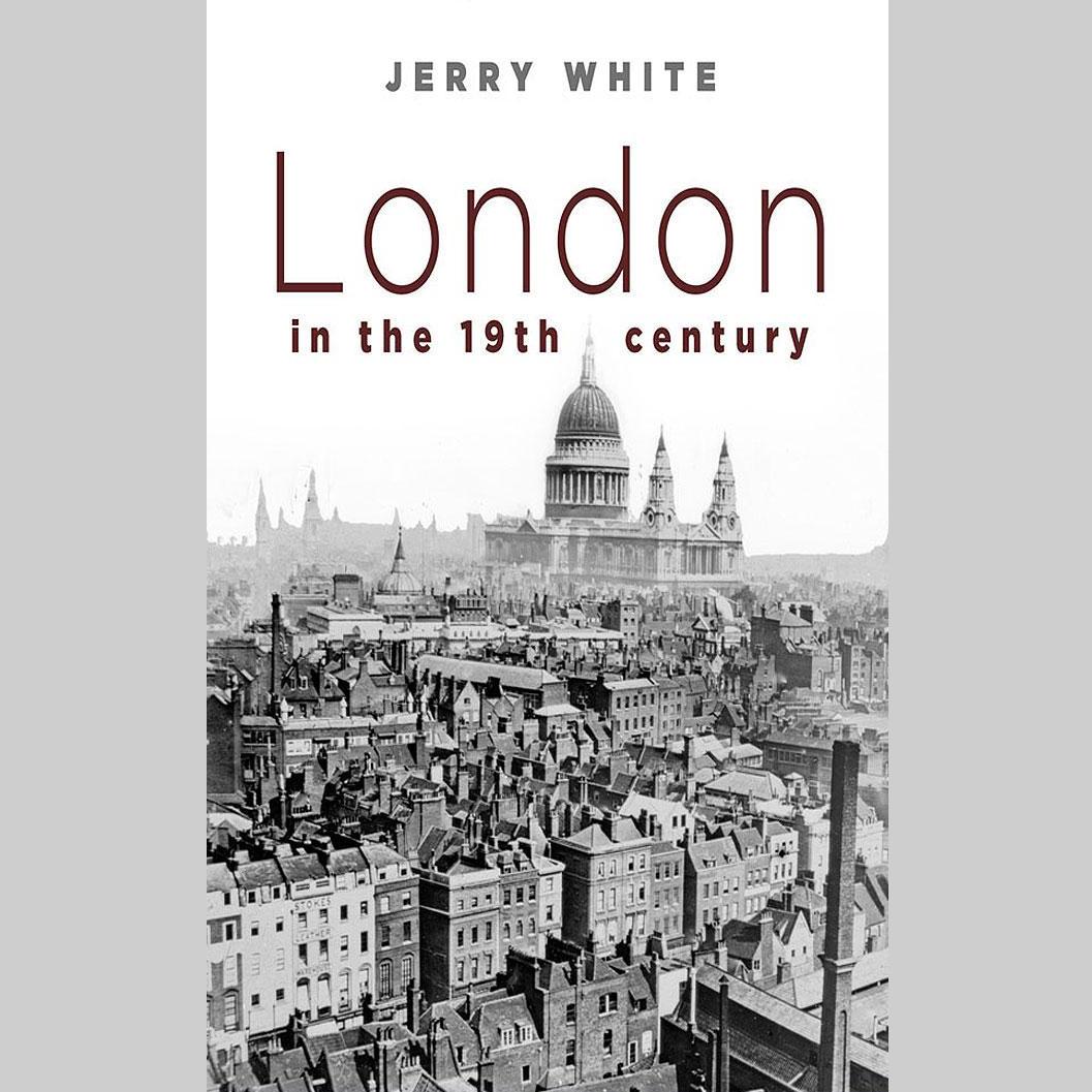London in the Nineteenth Century