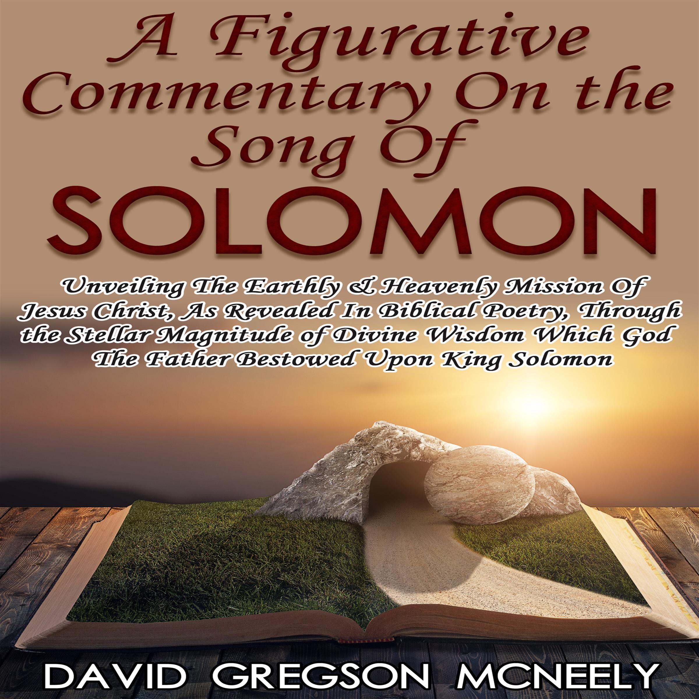 A Figurative Commentary On the Song Of Solomon