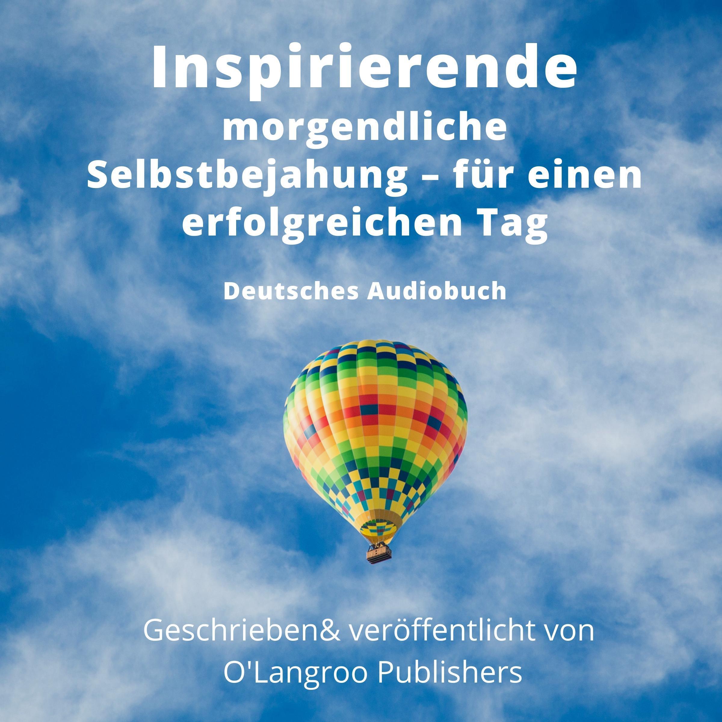 Inspirierende morgendliche Selbstbejahung – für einen erfolgreichen Tag