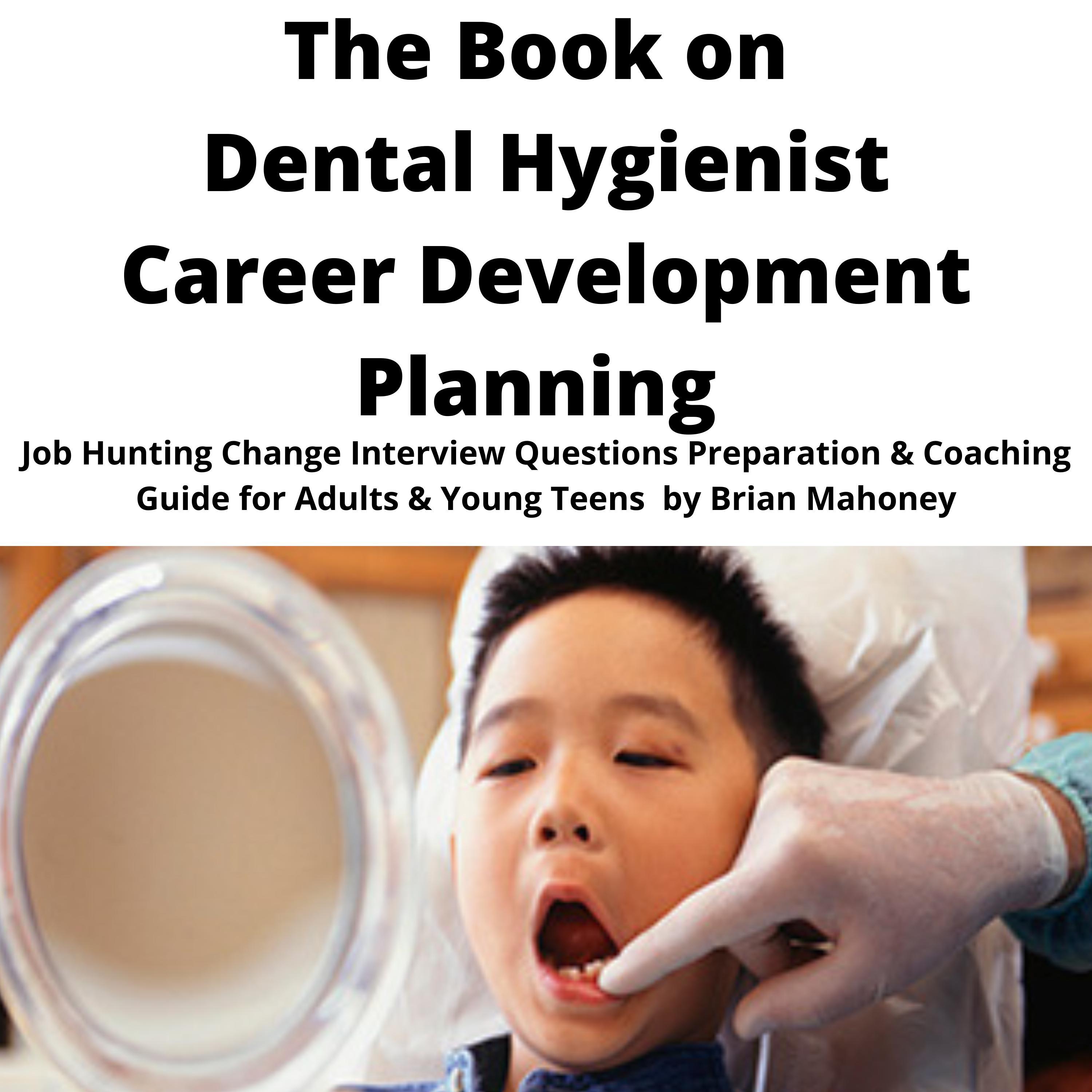 The Book on Dental Hygienist Career Development Planning