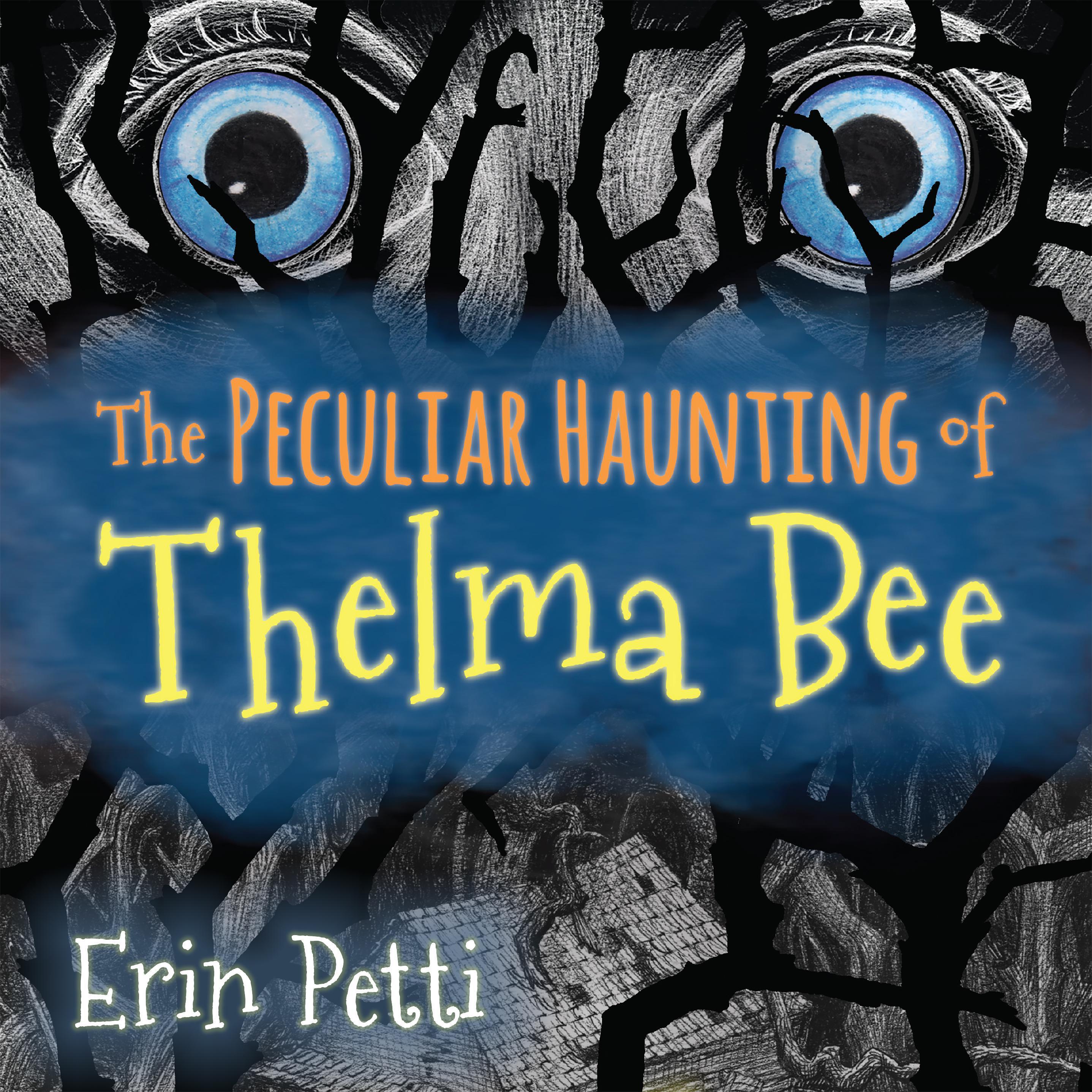 The Peculiar Haunting of Thelma Bee