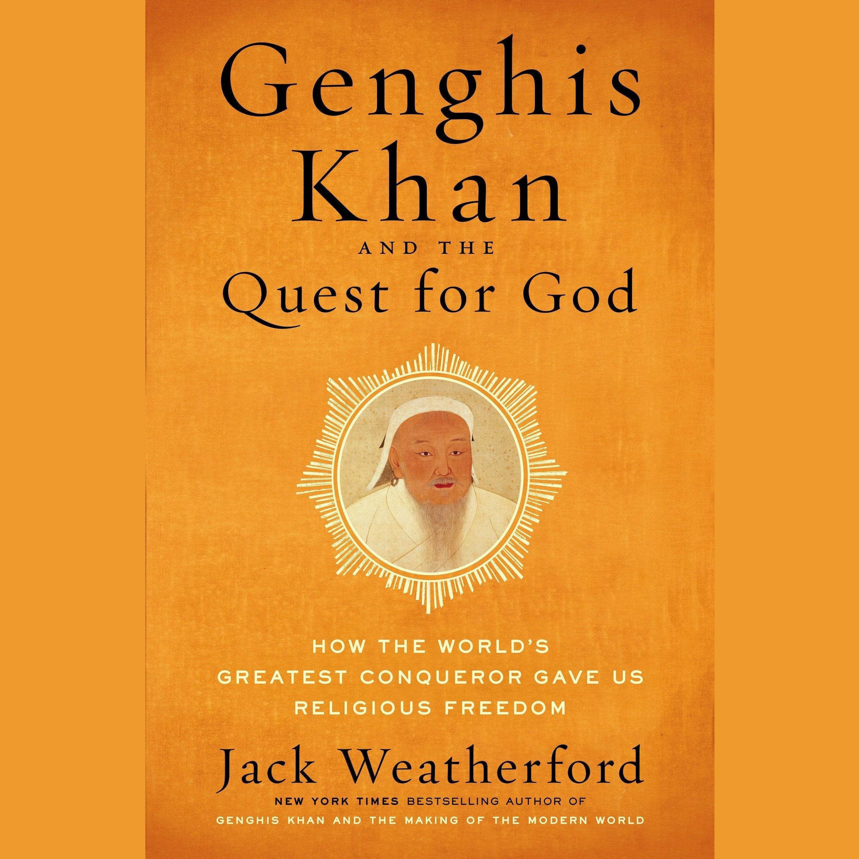 Genghis Khan and the Quest for God