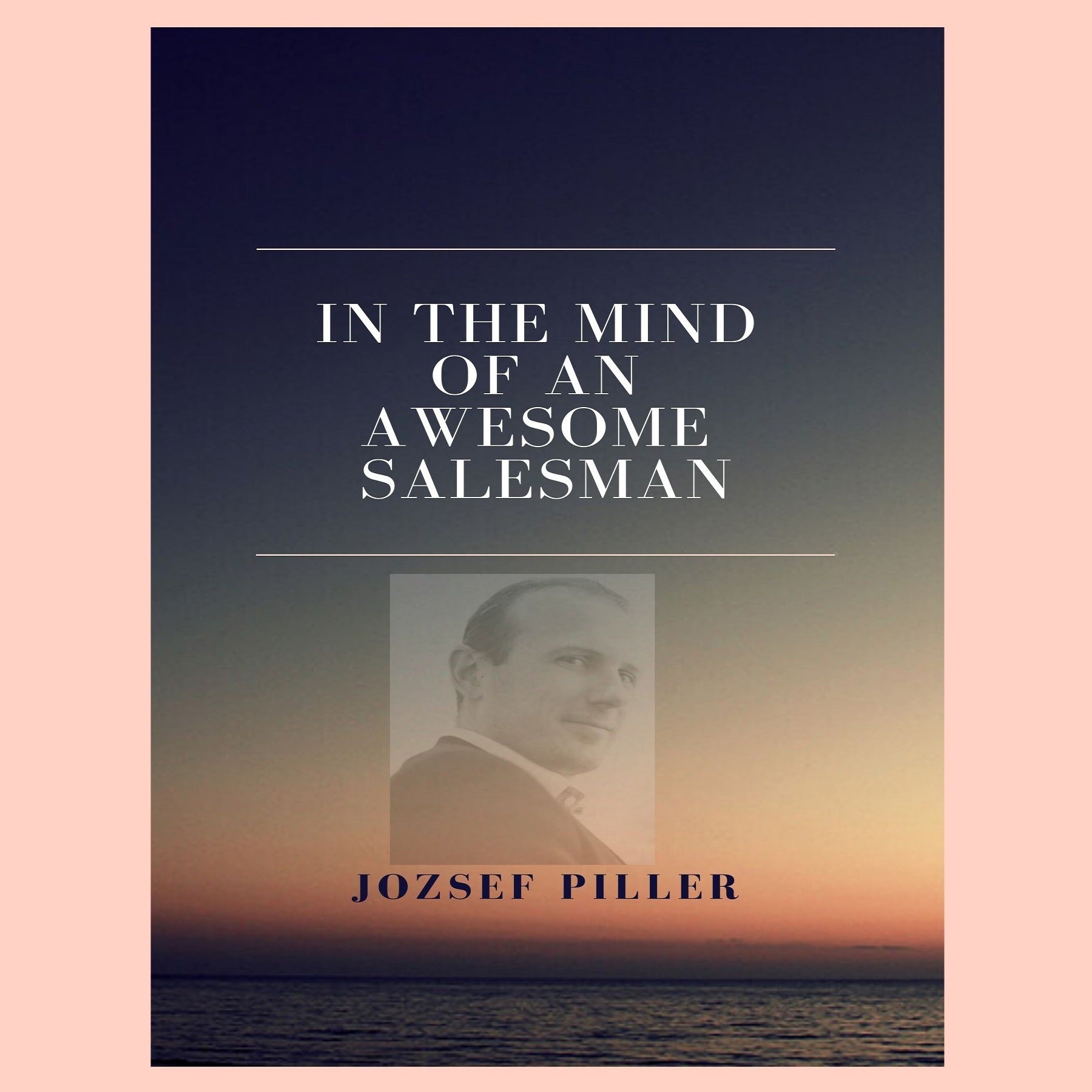 In the Mind of an Awesome Salesman