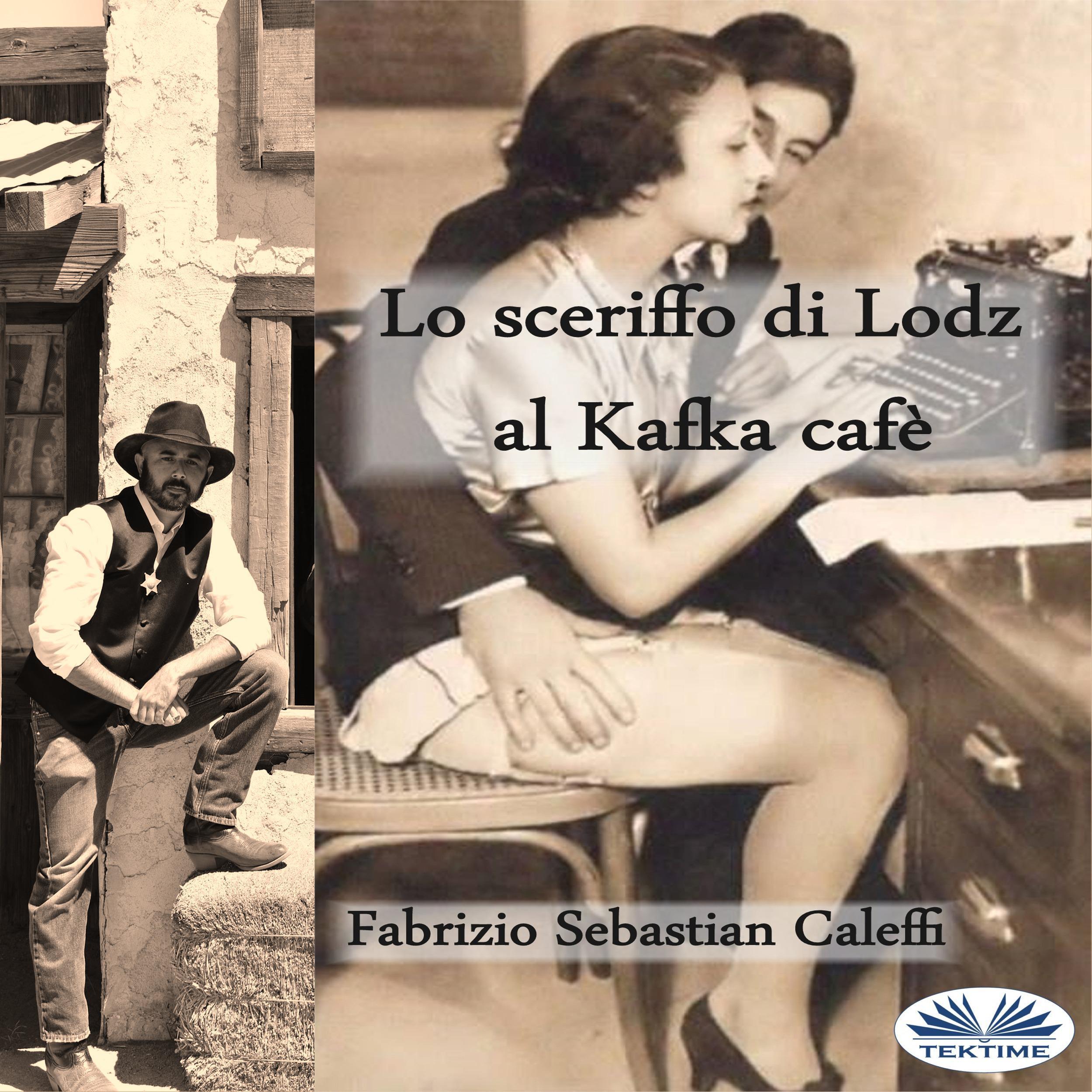 Lo Sceriffo di Lodz al Kafka cafè