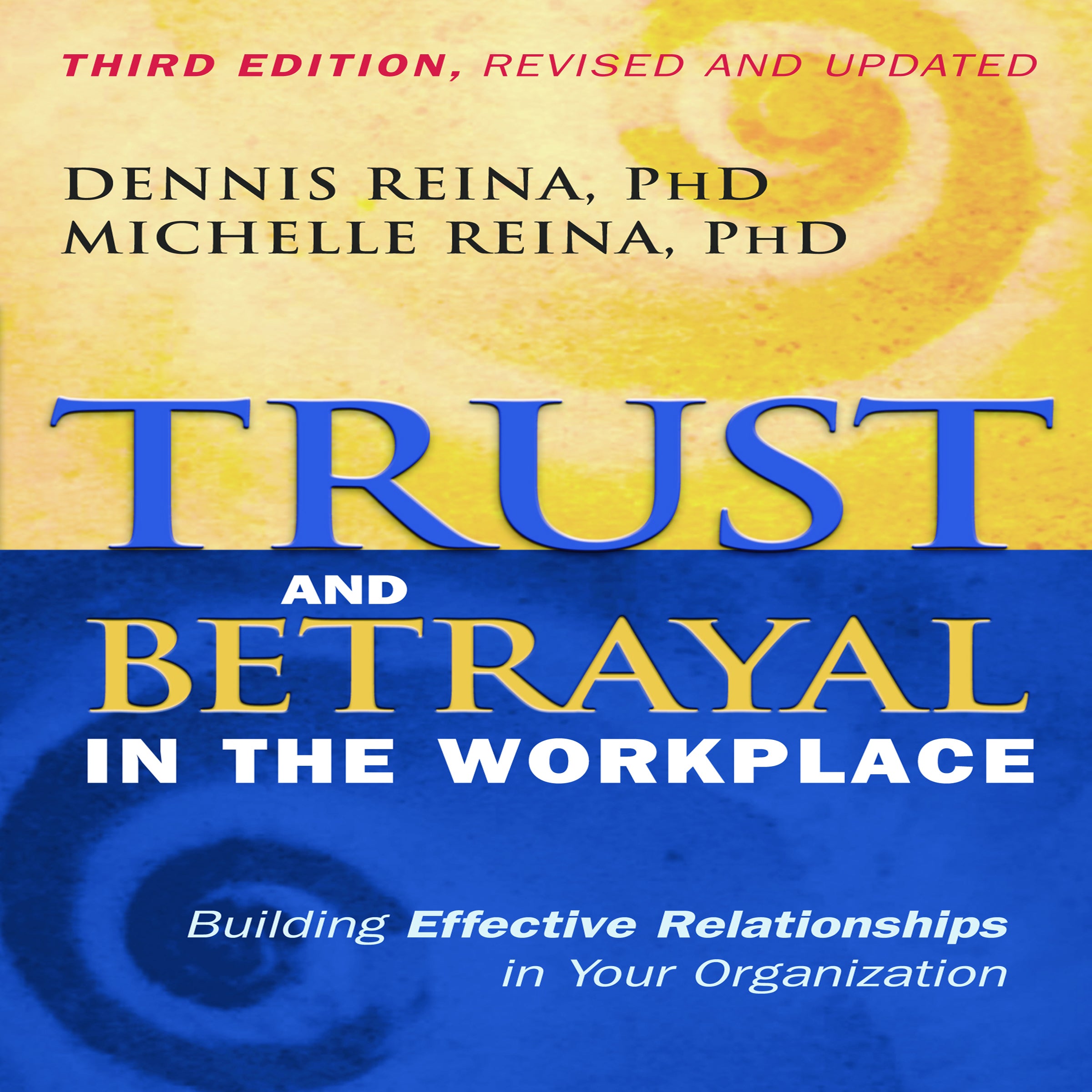 Trust and Betrayal in the Workplace