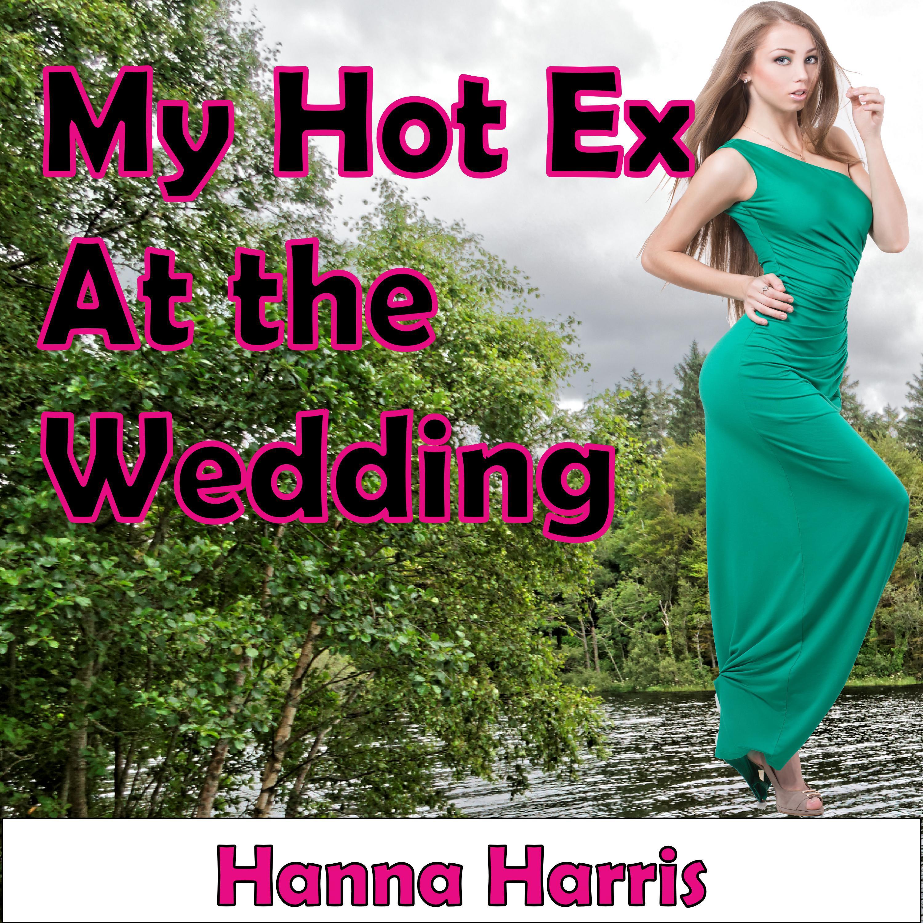 My Hot Ex At The Wedding