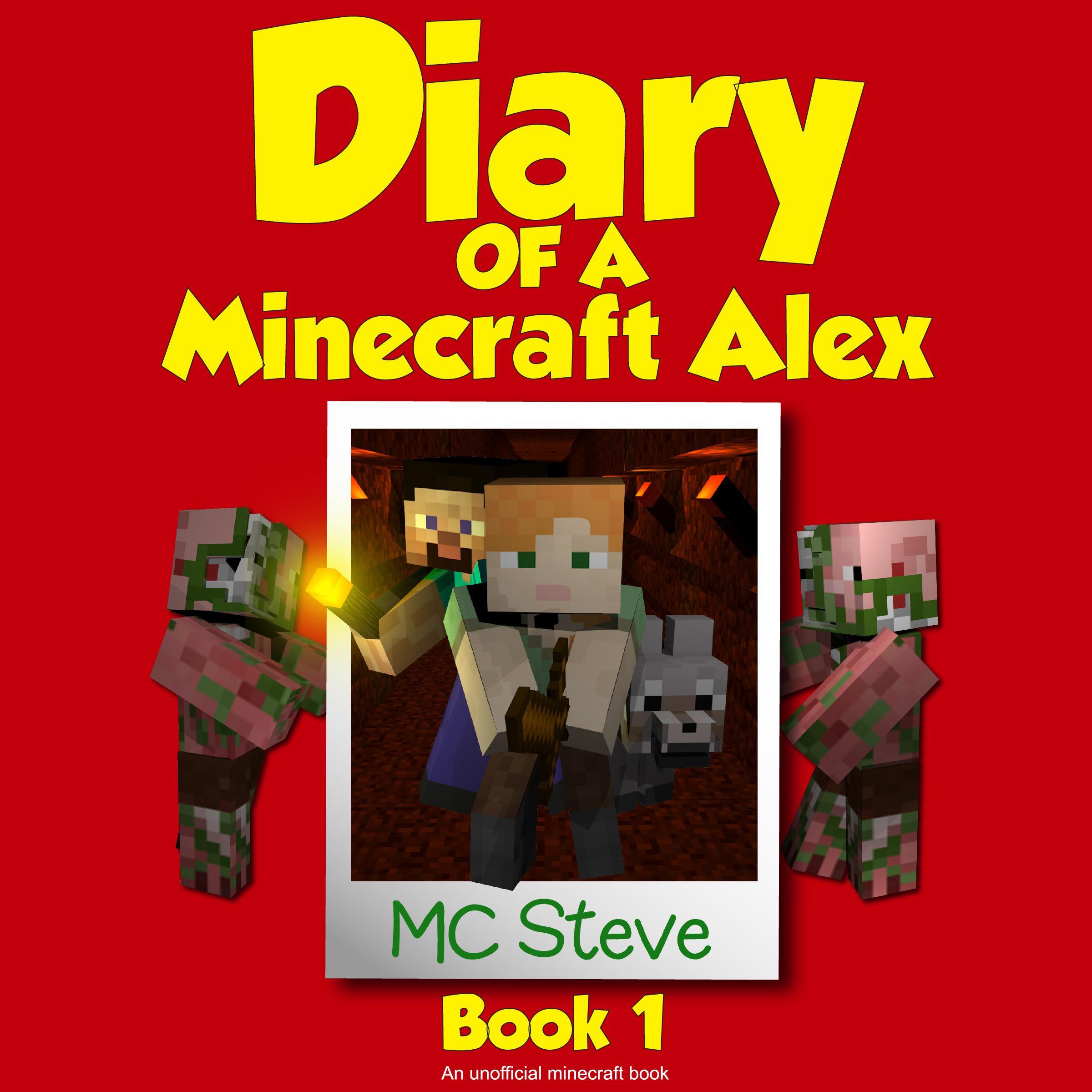 Diary of a Minecraft Alex Book 1: The Curse (An Unofficial Minecraft Diary Book)