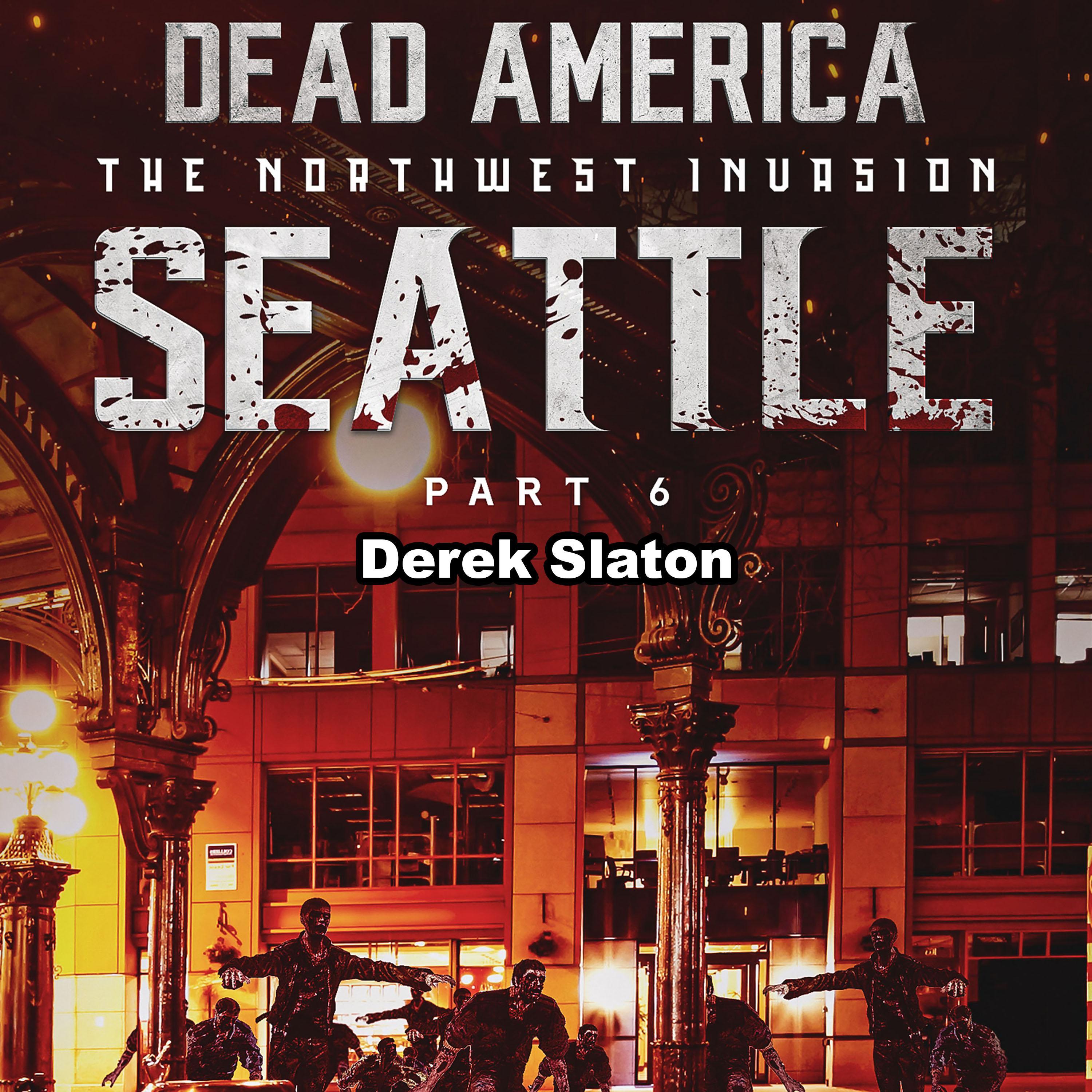 Dead America: Seattle Pt. 6