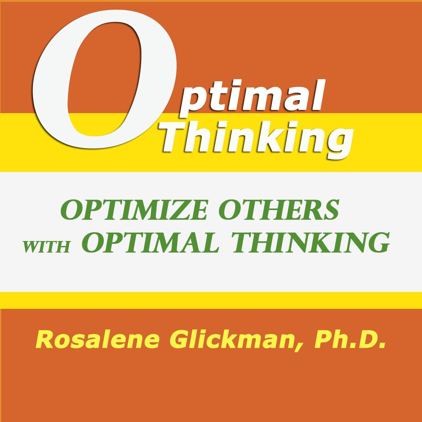 Optimize Others With Optimal Thinking
