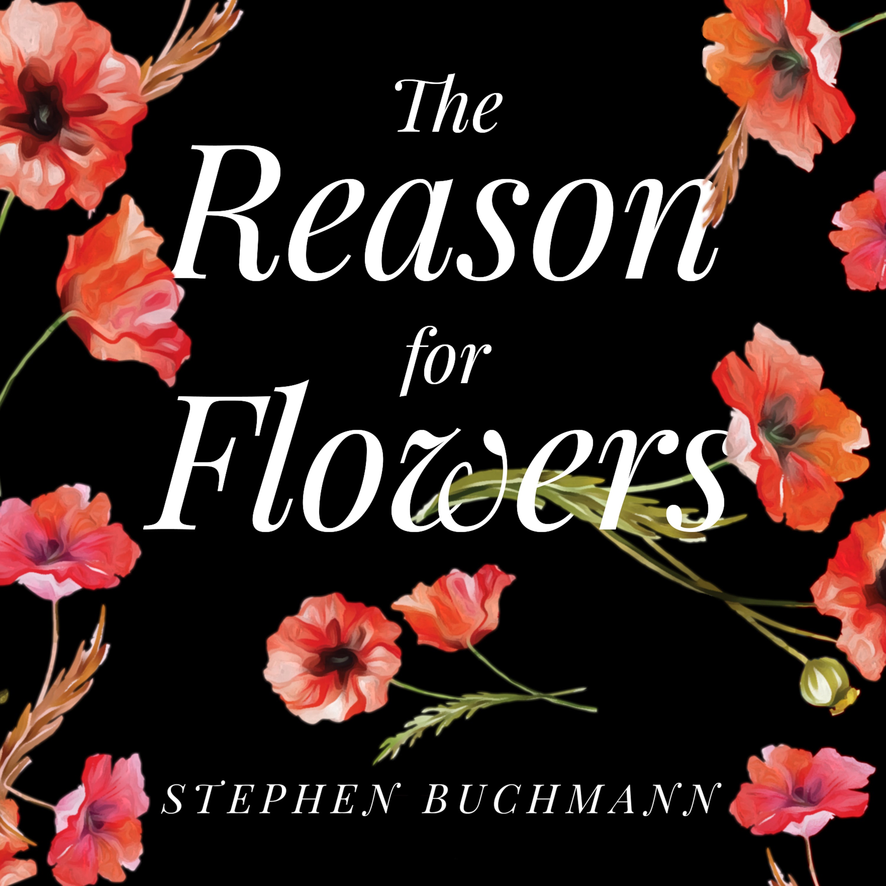 The Reason for Flowers