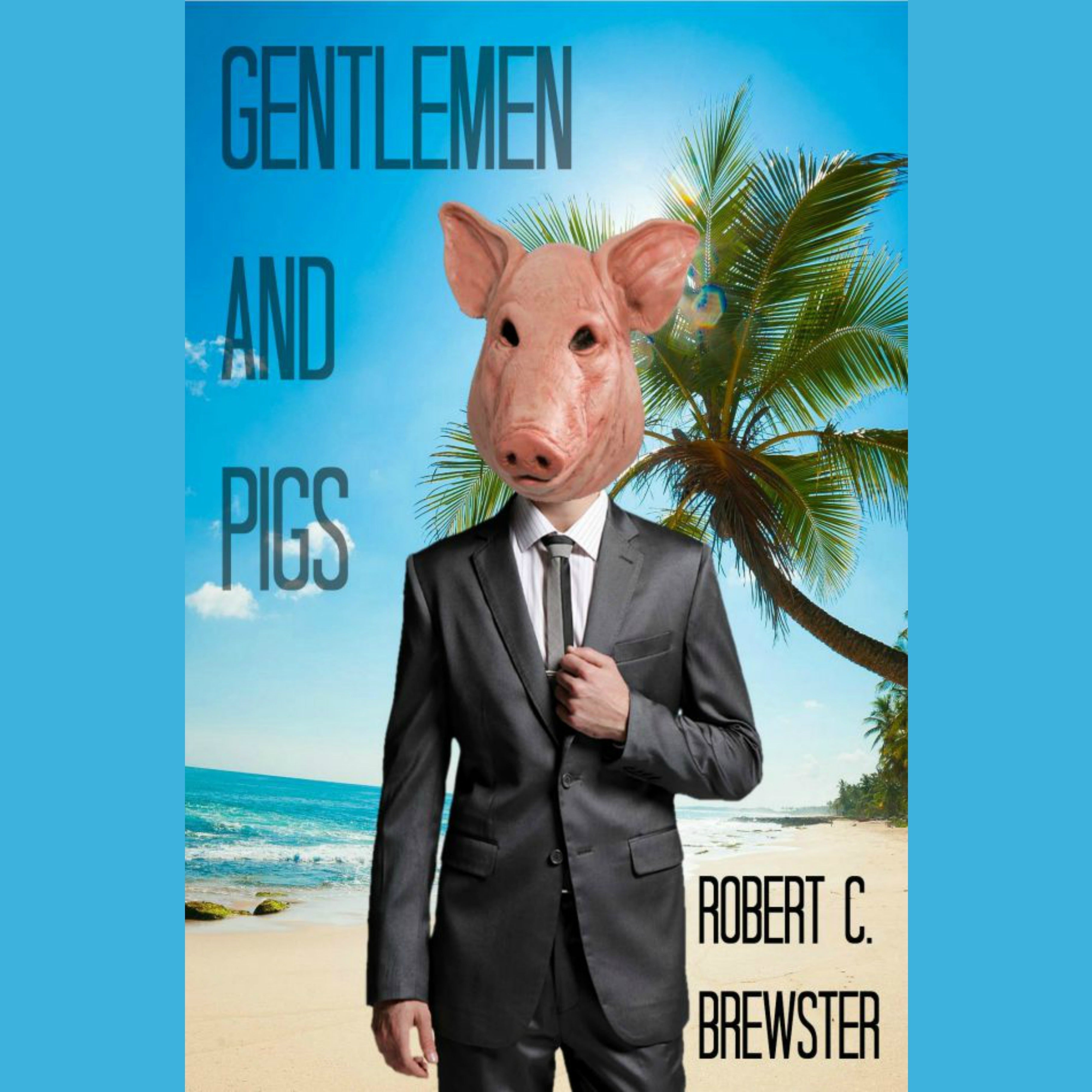 Gentlemen & Pigs